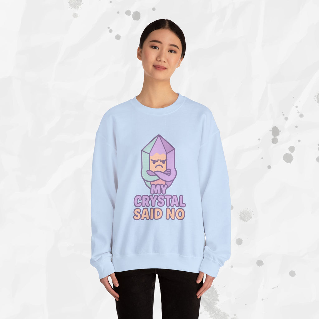 My Crystal Said No - Crewneck Sweatshirt