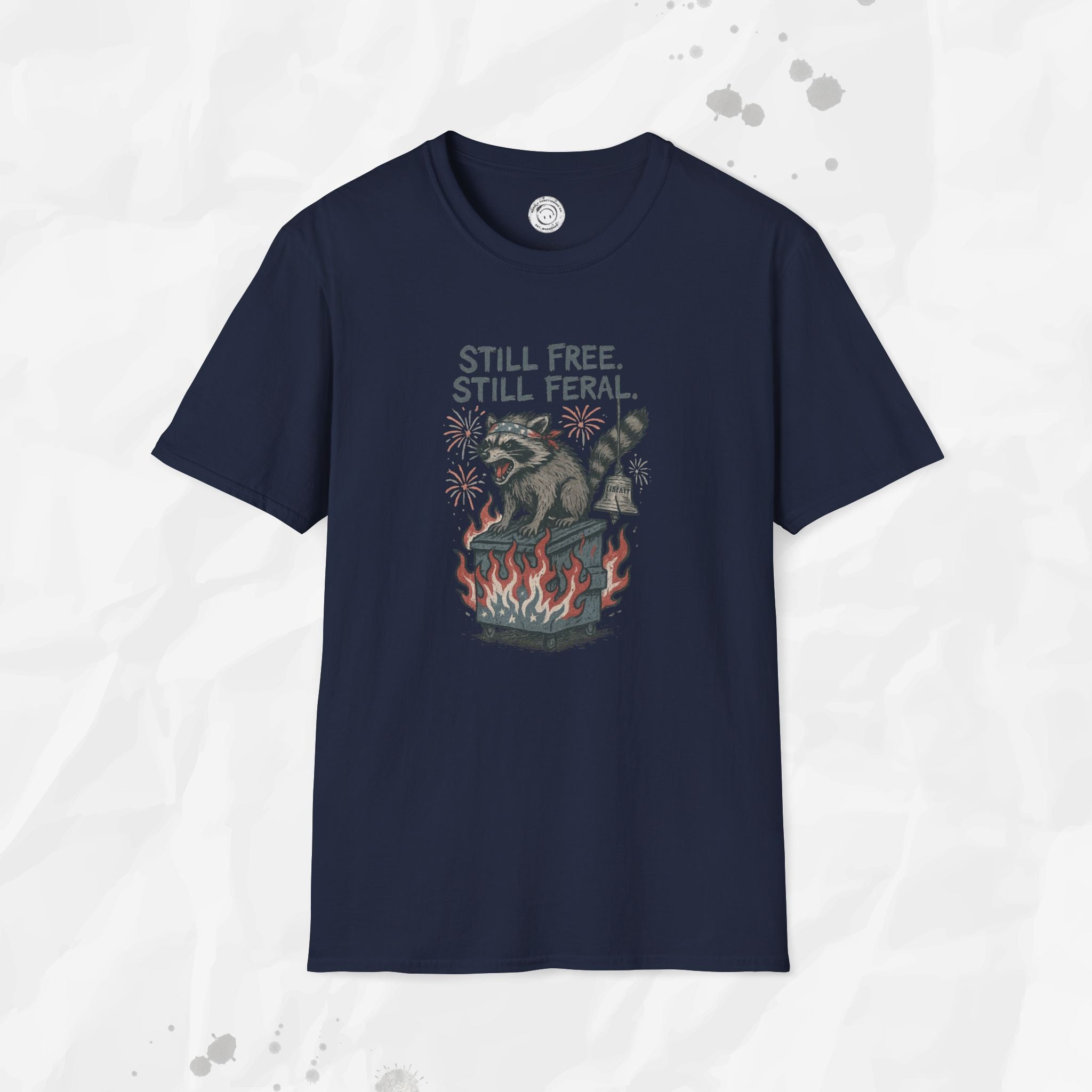 Still Free. Still Feral. - T-Shirt