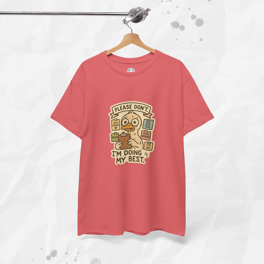 Please Don't I'm Doing My Best - T-Shirt