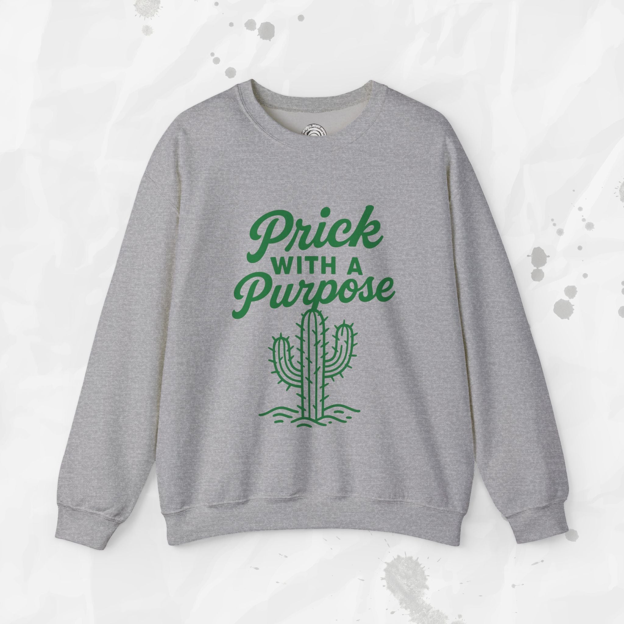 Prick With A Purpose - Crewneck Sweatshirt