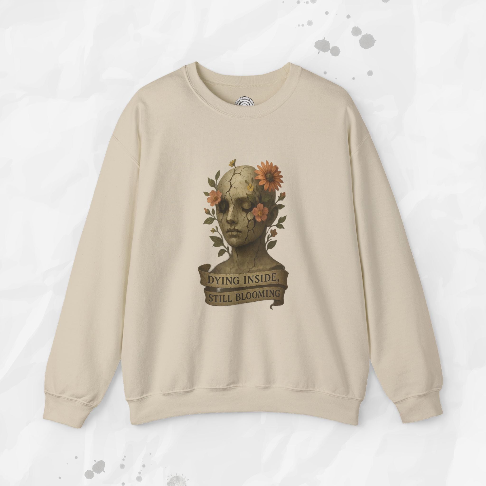 Dying Inside, Still Blooming - Crewneck Sweatshirt
