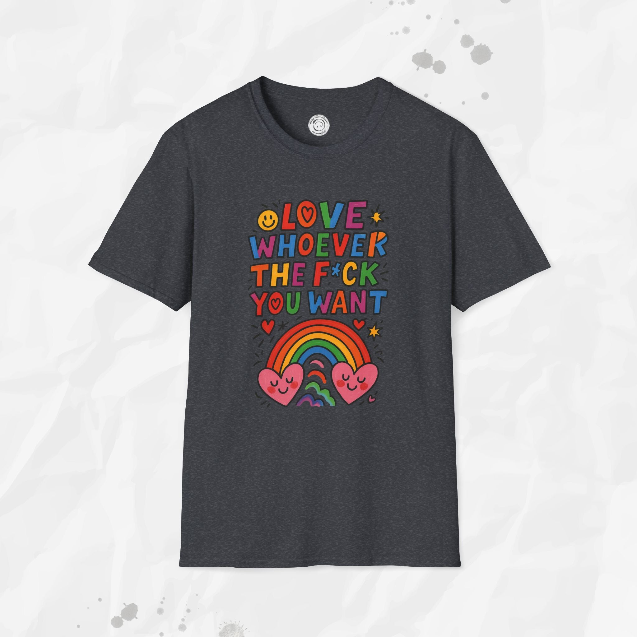 Love Whoever The F*ck You Want - T-Shirt