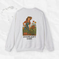 "Hoeing Ain't Easy" - Sudadera de cuello redondo