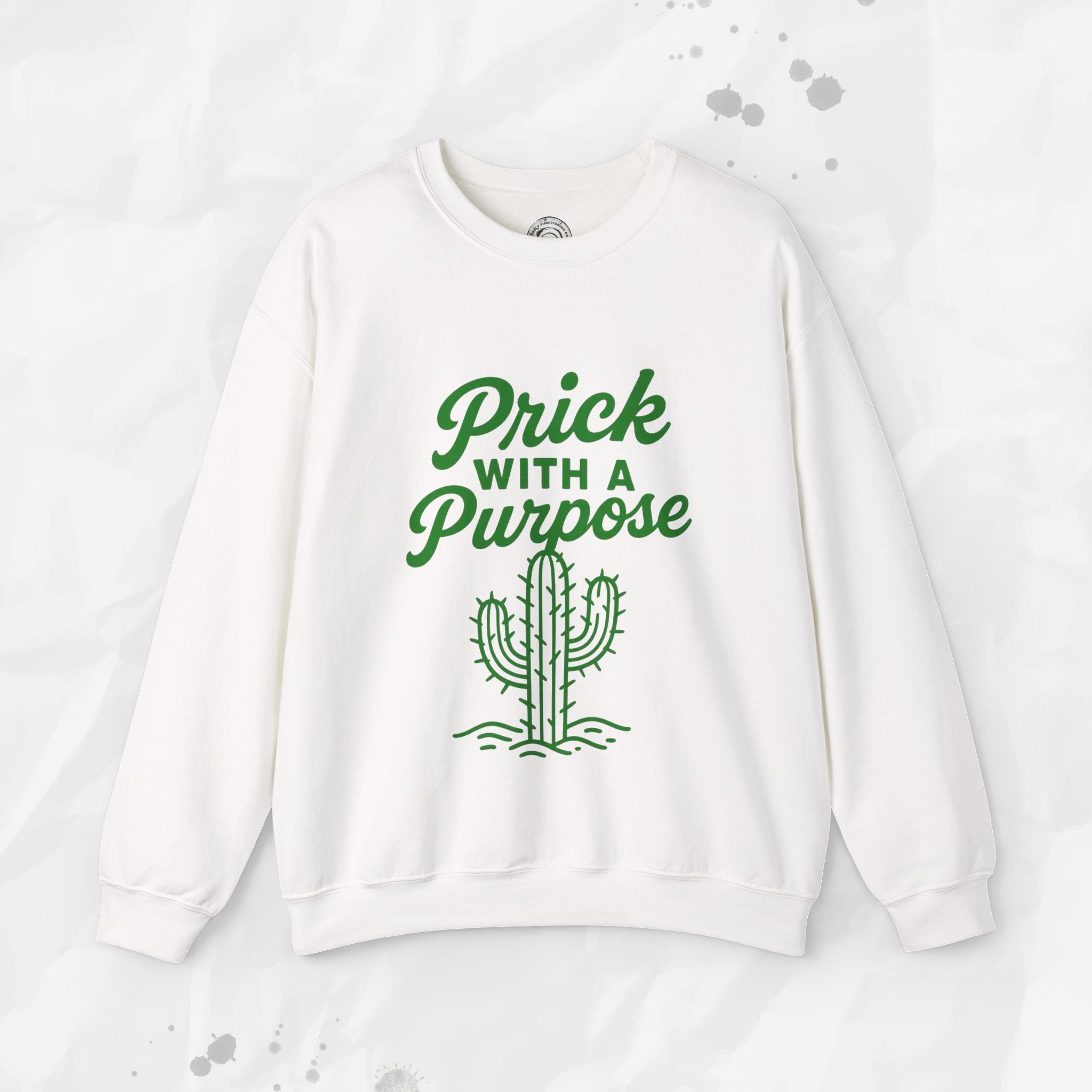 Prick With A Purpose - Crewneck Sweatshirt