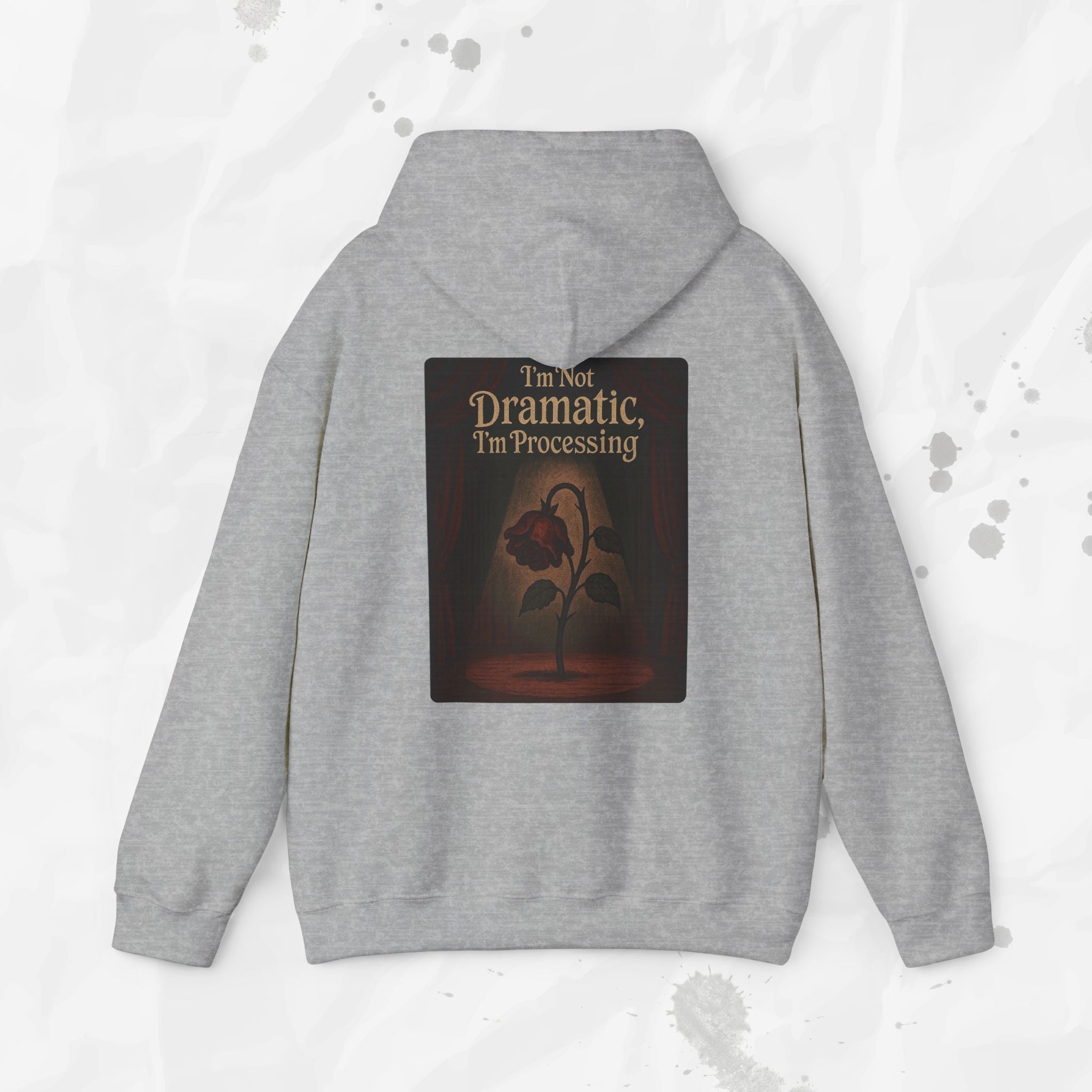 I'm Not Dramatic, I'm Processing - Hoodie