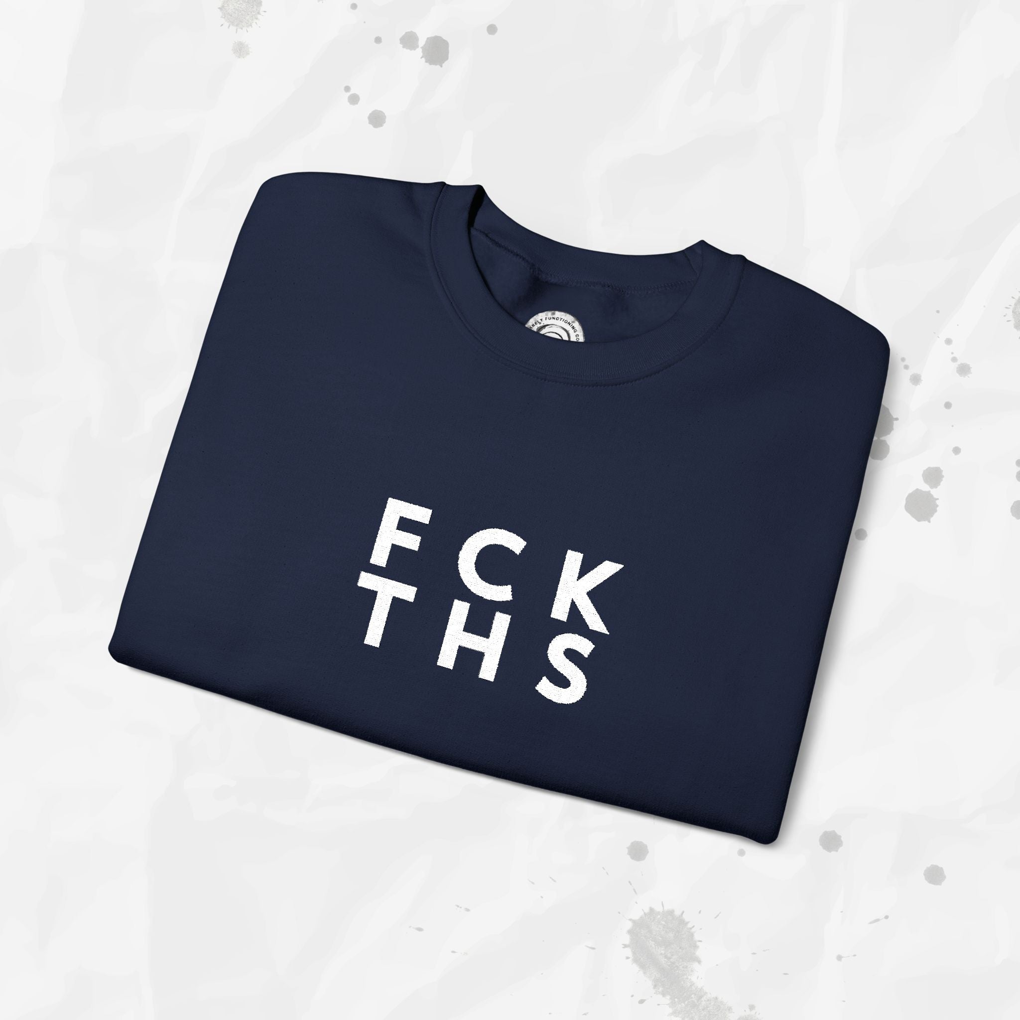 FCK THS – Embroidered Crewneck Sweatshirt