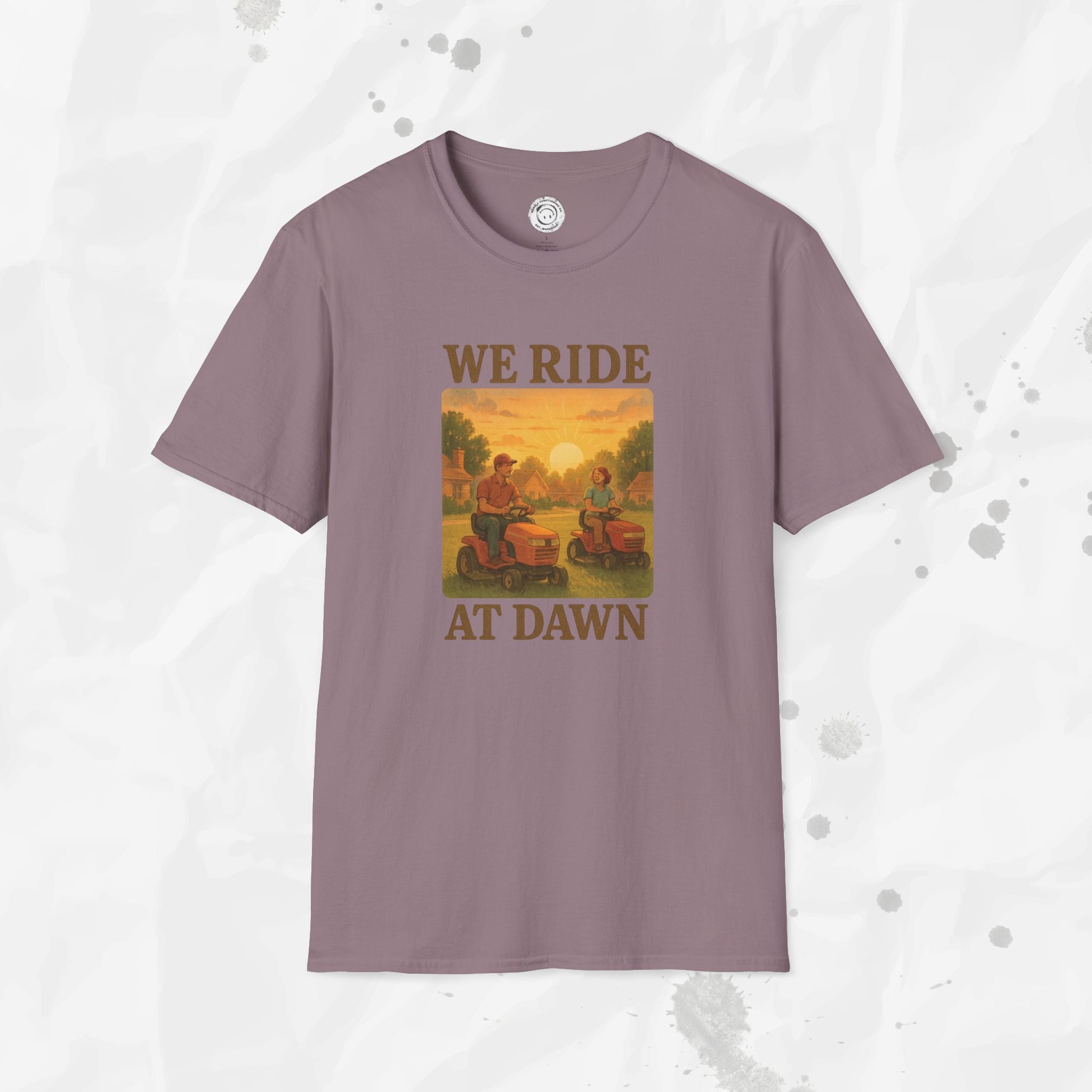 We Ride At Dawn - T-Shirt