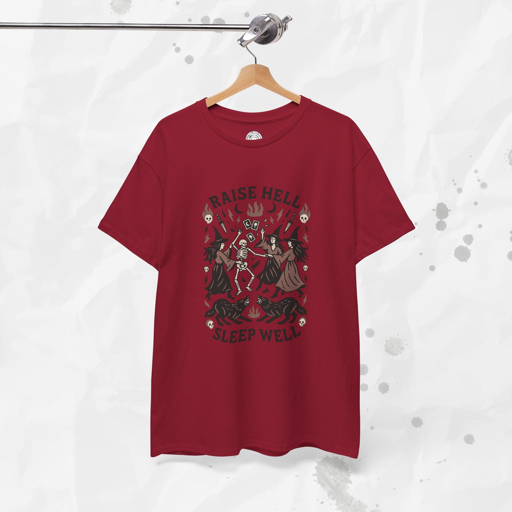 Raise Hell, Sleep Well – T-Shirt