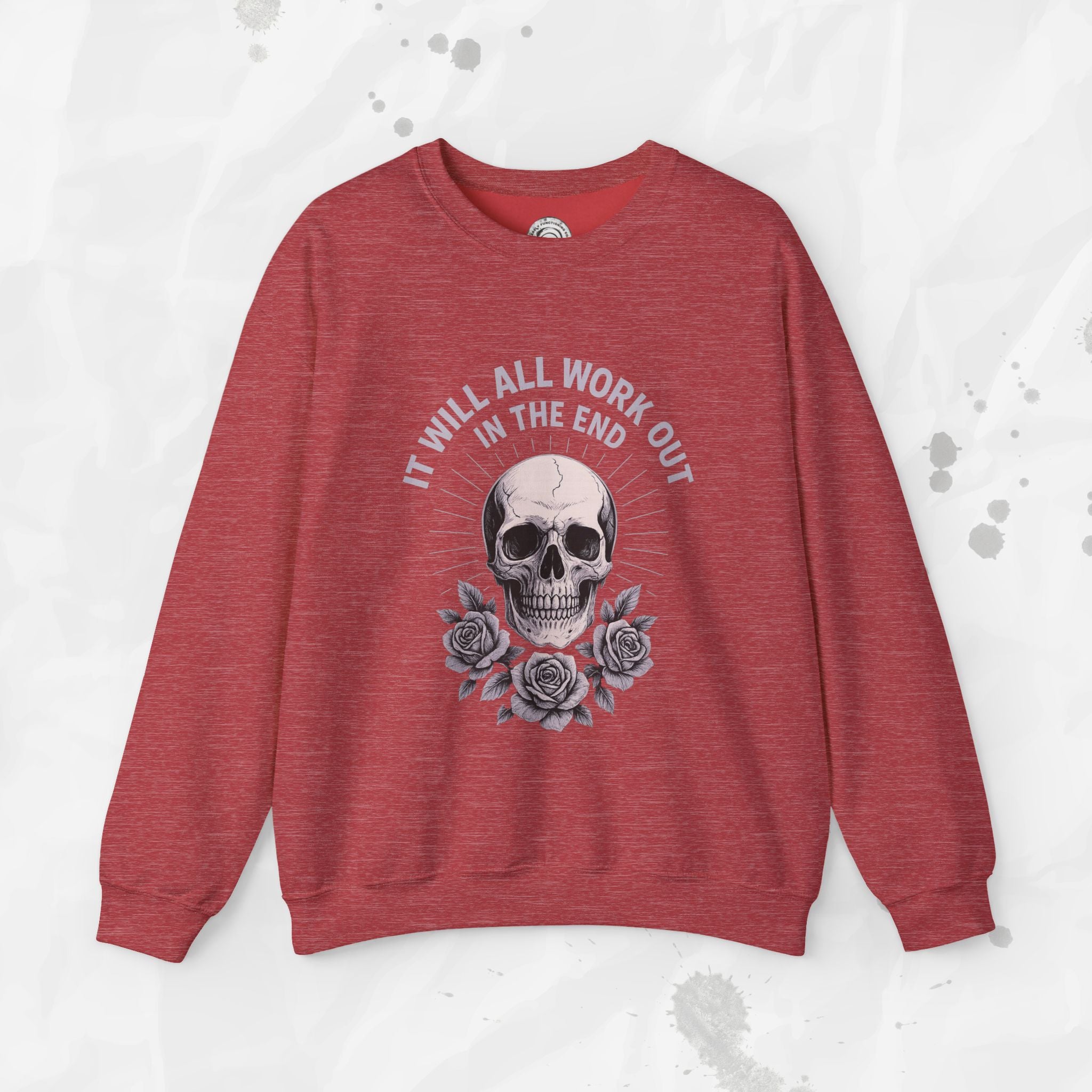 It Will All Work Out In The End - Crewneck Sweatshirt