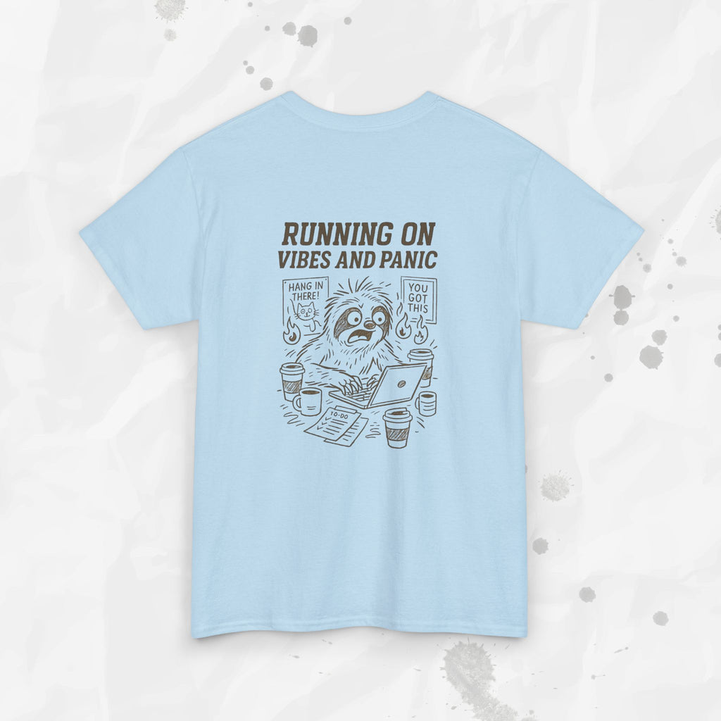 Running on Vibes and Panic - T-Shirt