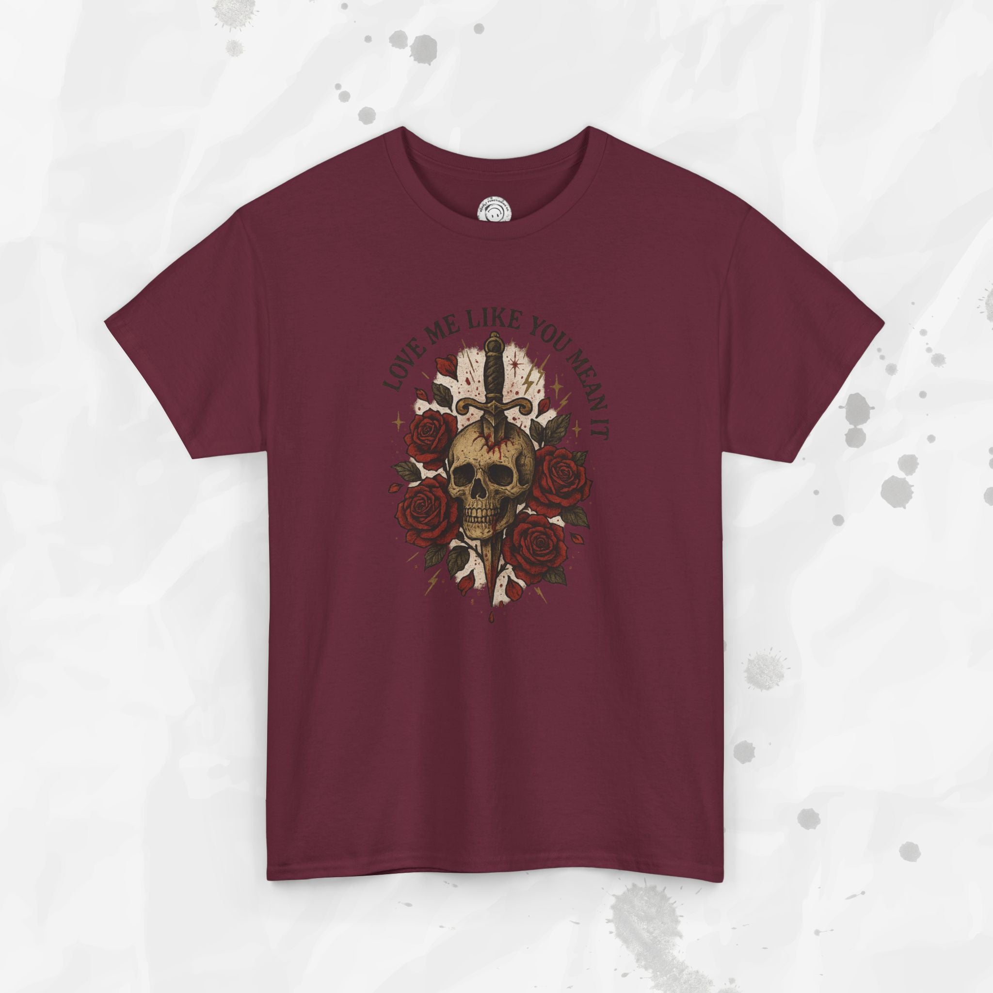 Love Me Like You Mean It - T-Shirt