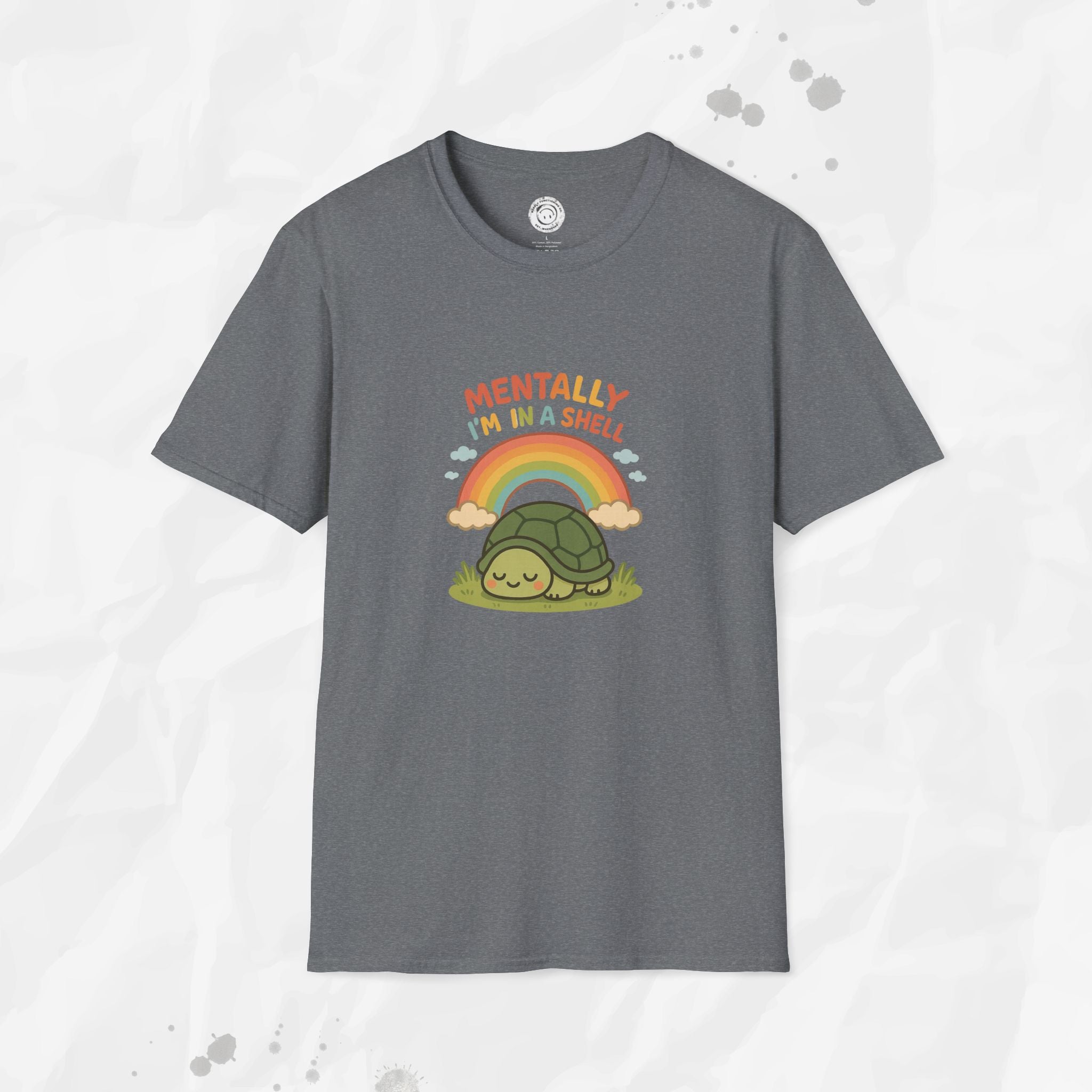 Mentally Im In a Shell - T-Shirt