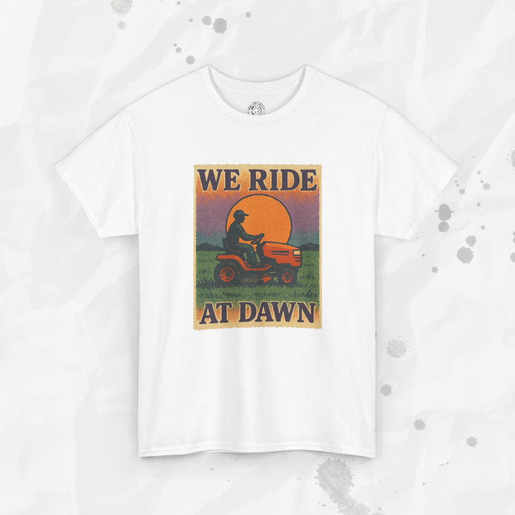 We Ride At Dawn - T-Shirt