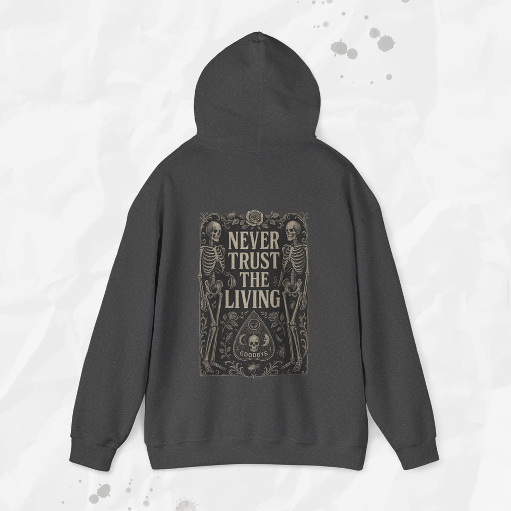Never Trust The Living - Hoodie