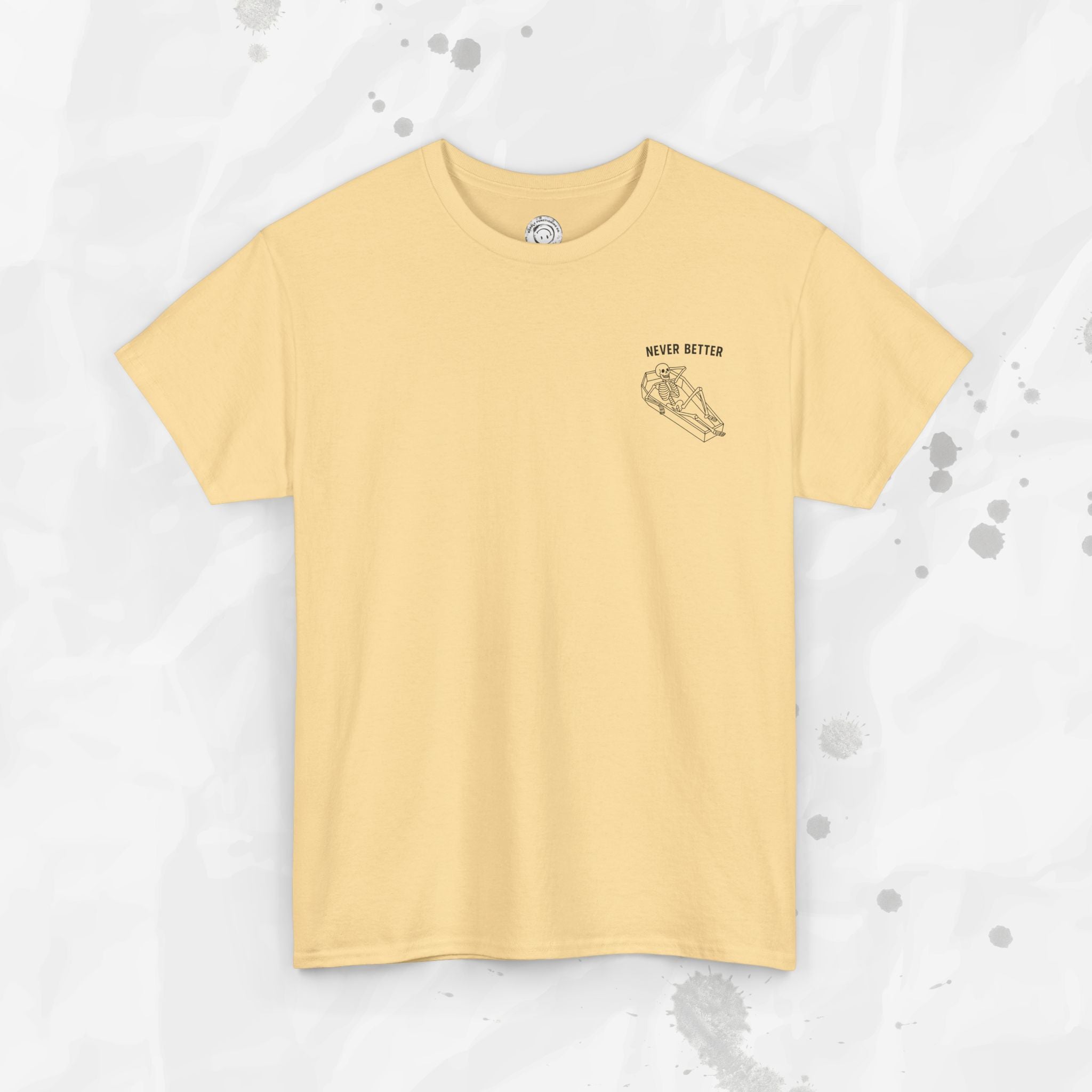 Never Better – T-Shirt (Pocket Print)