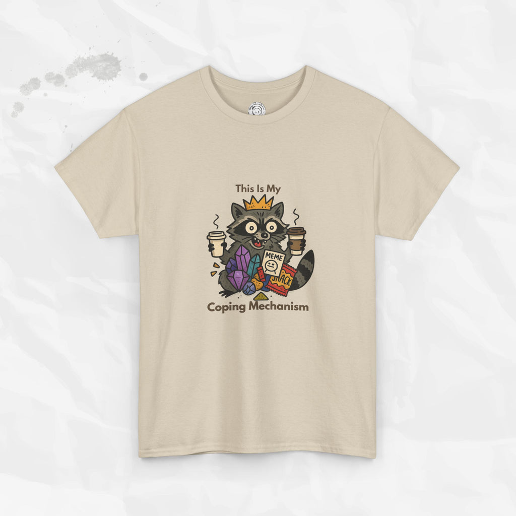 This Is My Coping Mechanism - T-Shirt