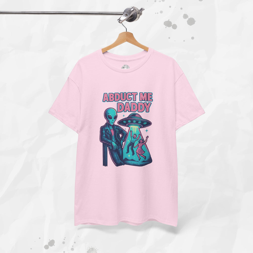 Abduct Me Daddy – T-Shirt