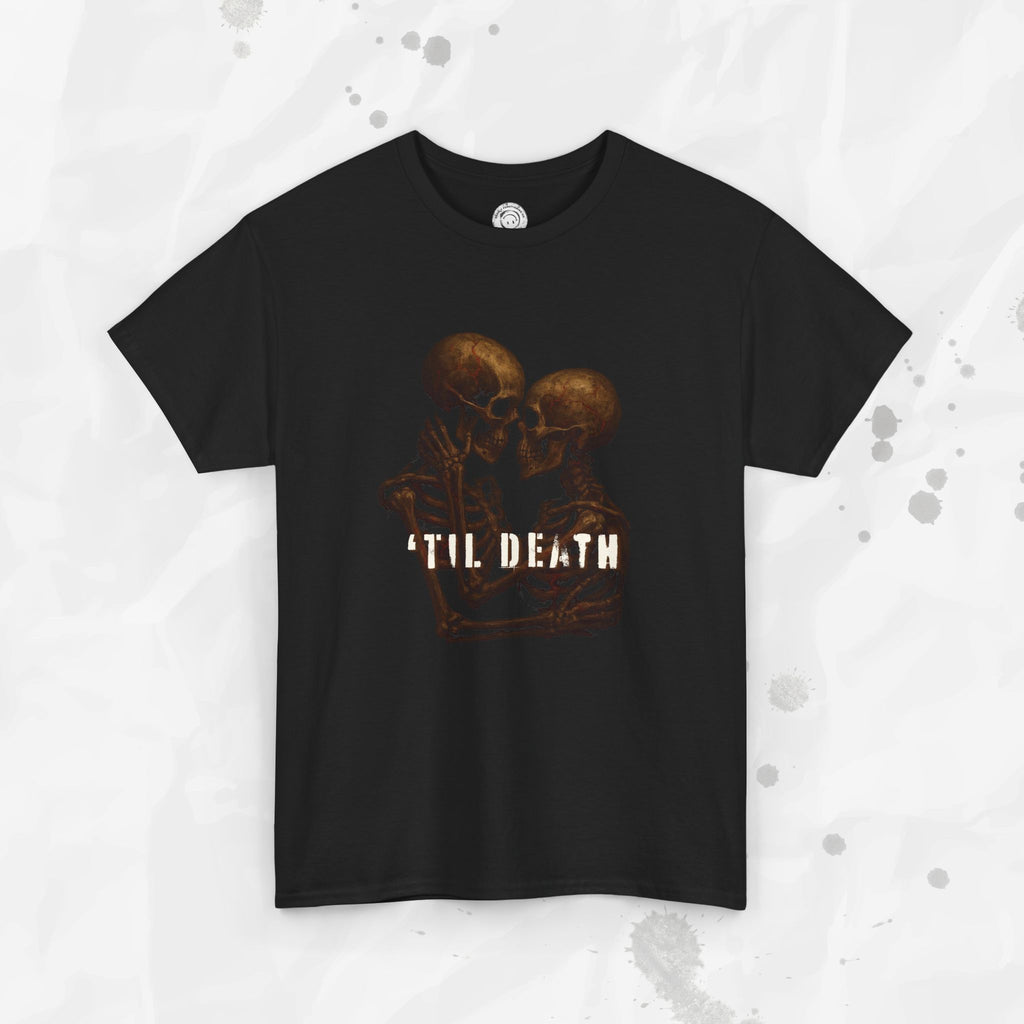 'Til Death – T-Shirt