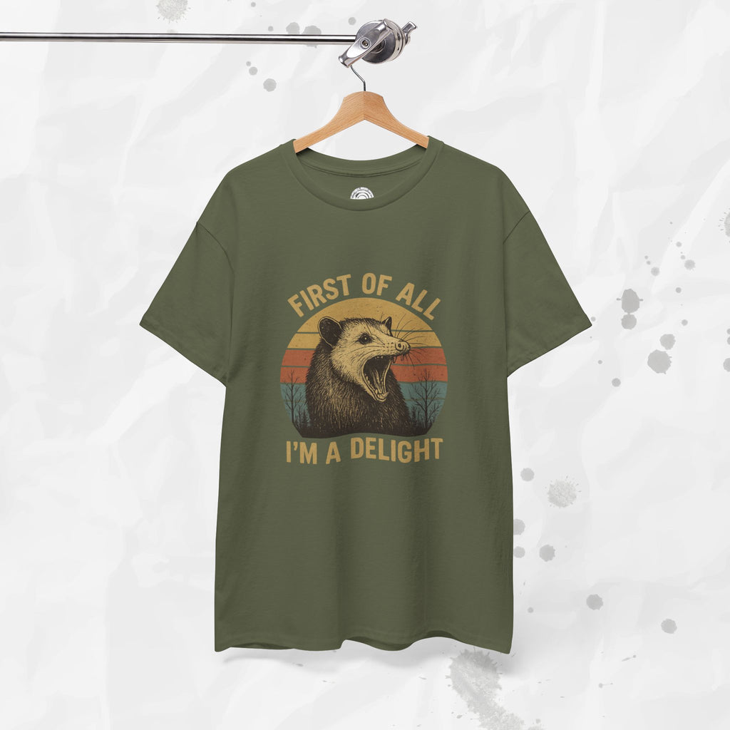 First of All I'm a Delight - T-Shirt