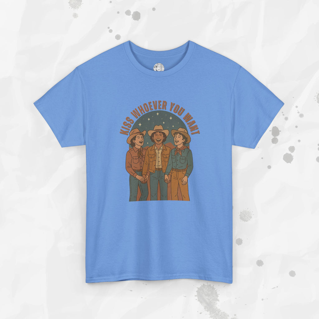 Kiss Whoever You Want – T-Shirt