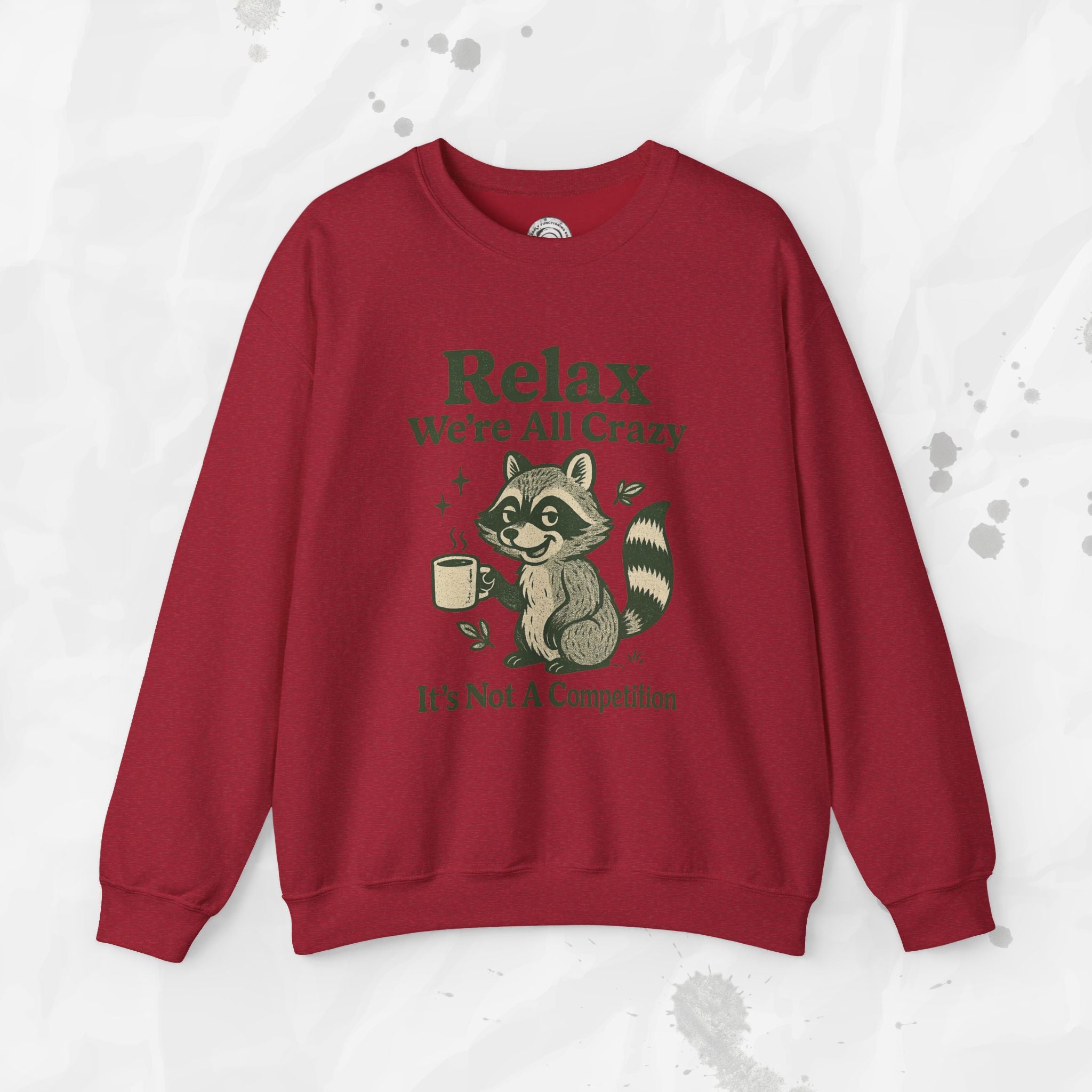 Relax We're All Crazy - Crewneck Sweatshirt