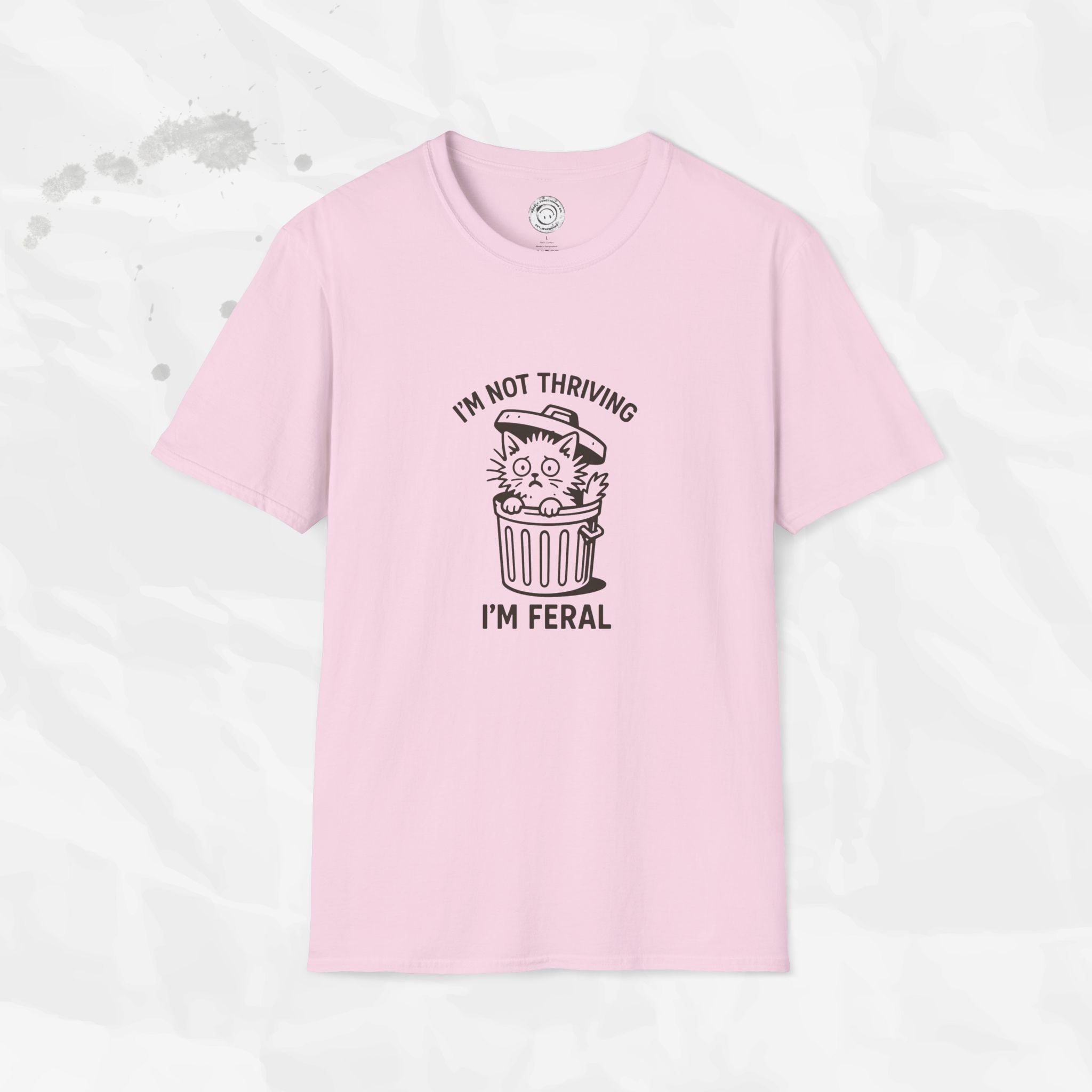 I'm Not Thriving I'm Feral - T-Shirt