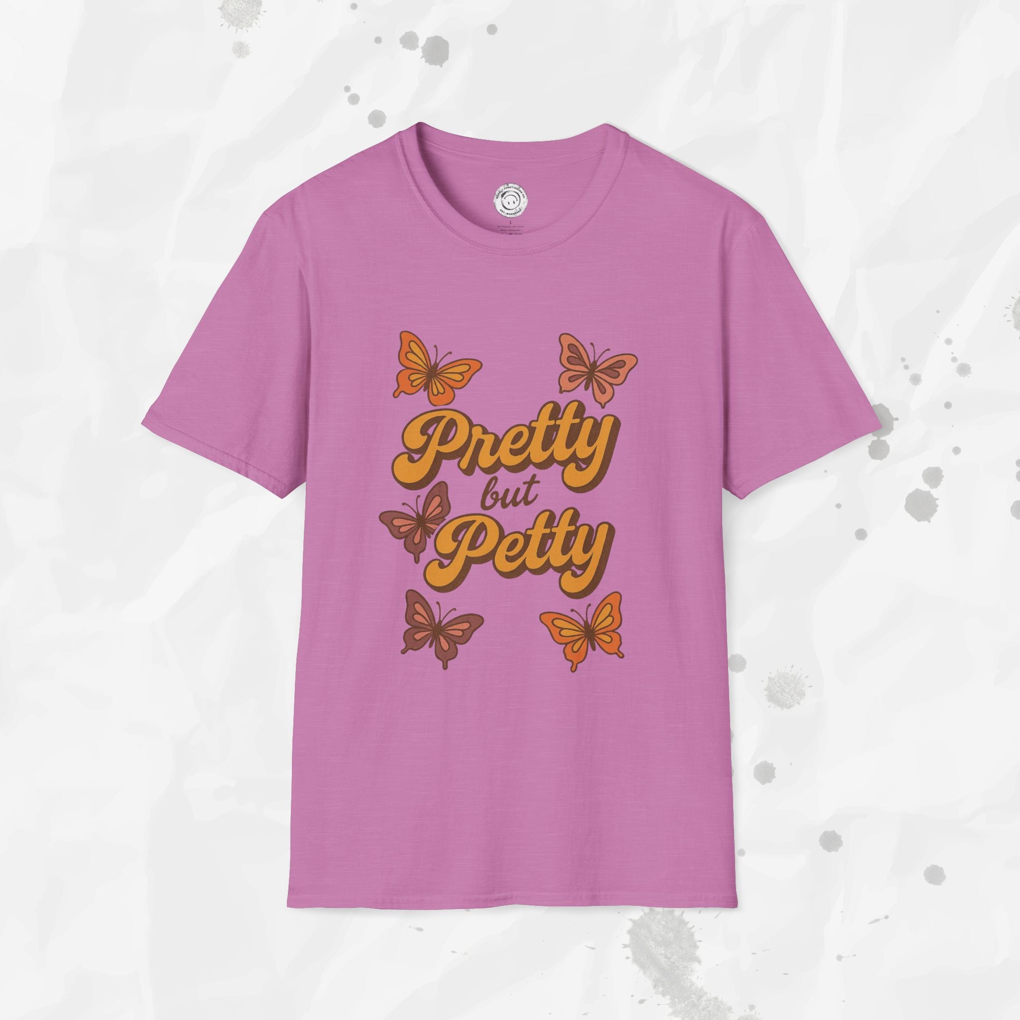 Pretty but Petty - T-Shirt
