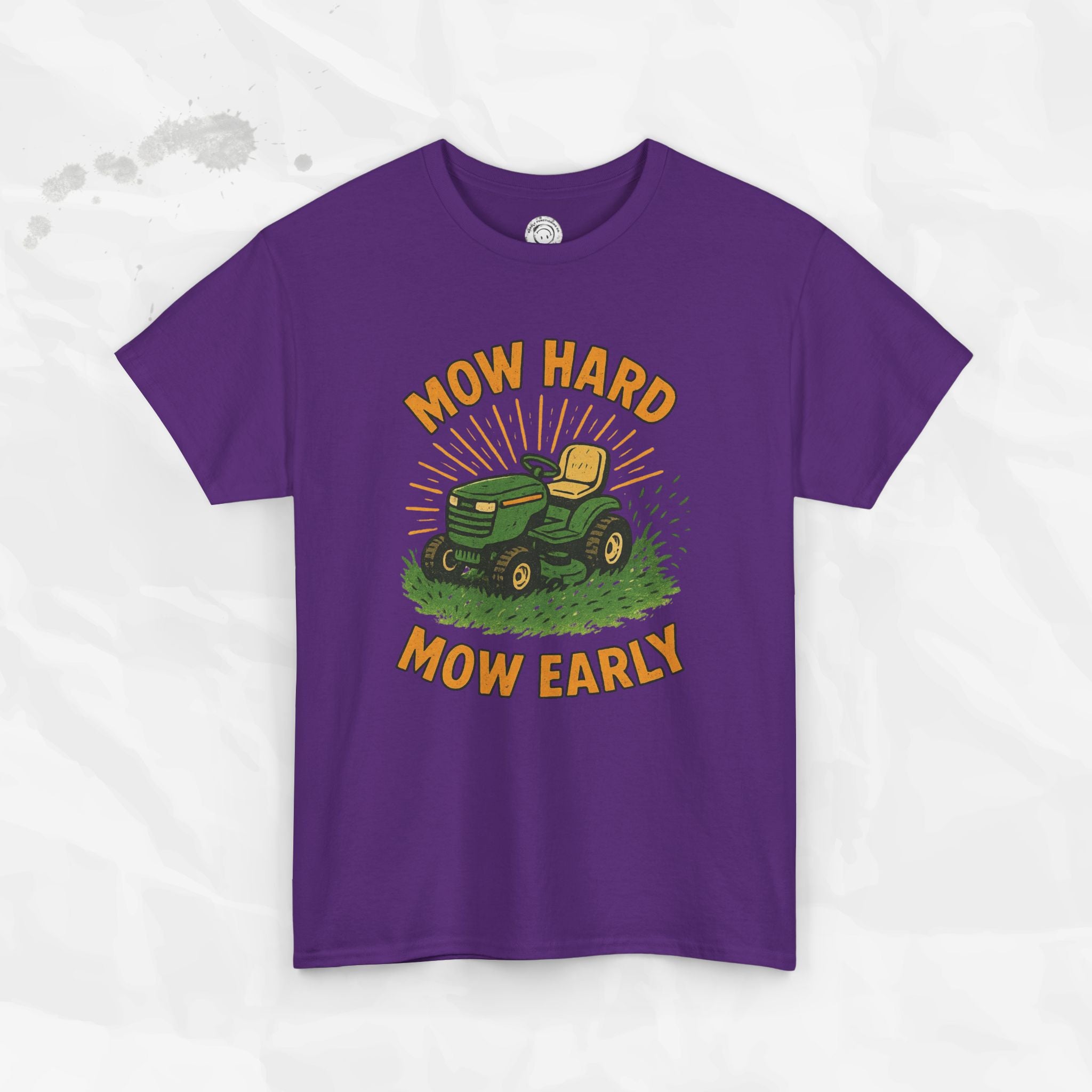 Mow Hard Mow Early - T-Shirt