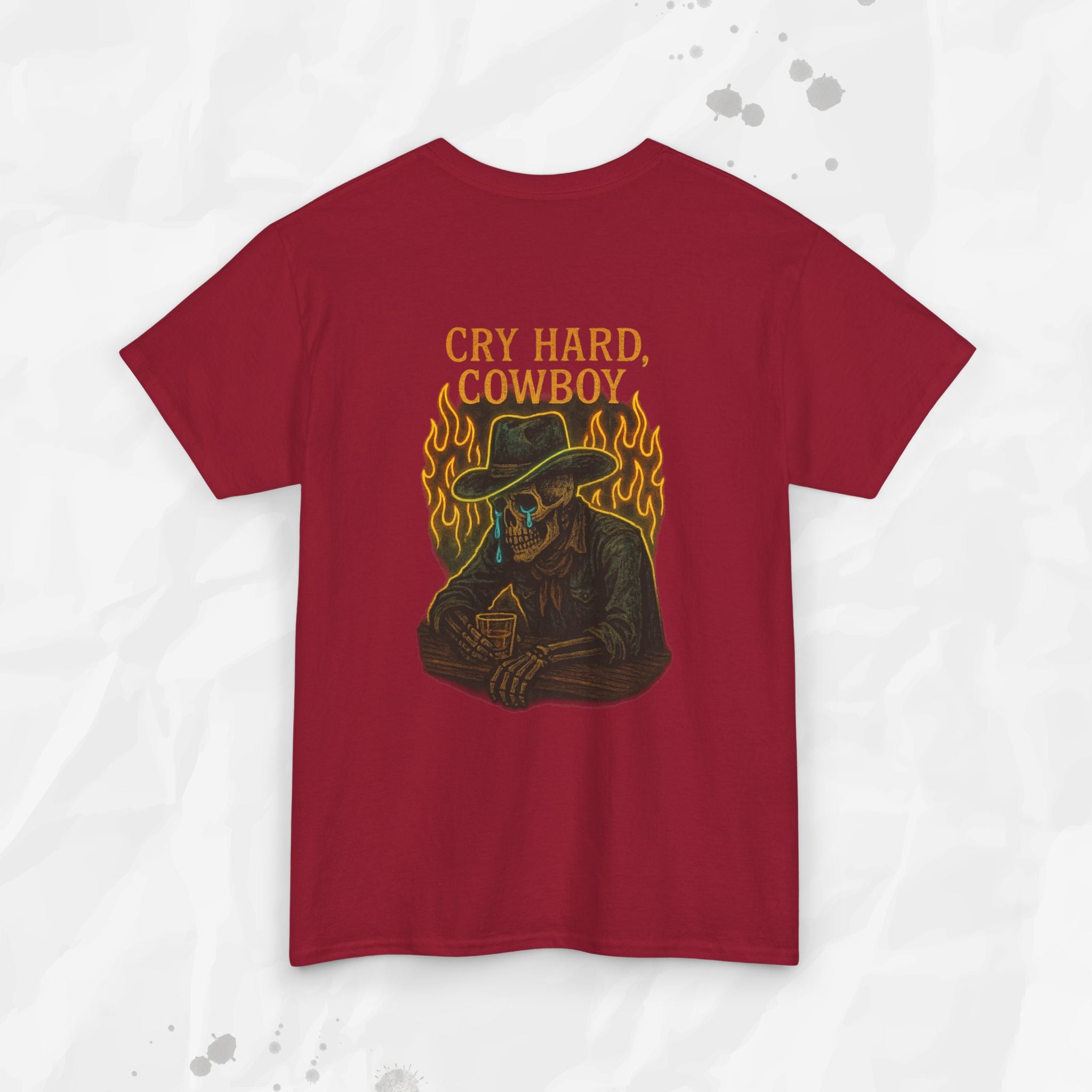 Cry Hard, Cowboy - T-Shirt