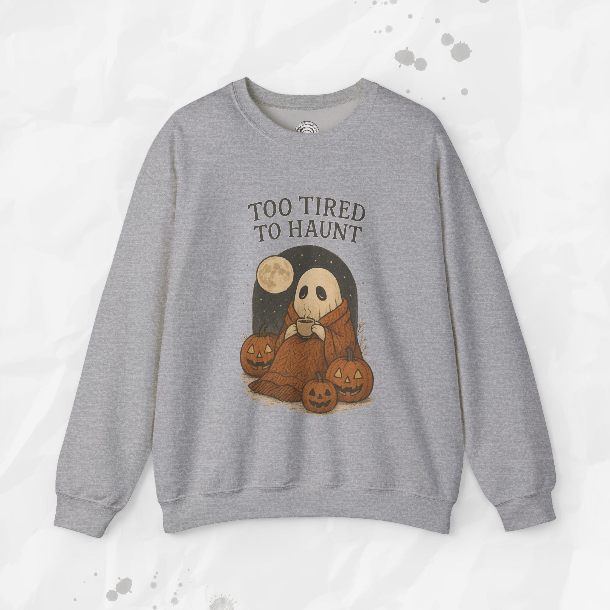 Too Tired to Haunt - Crewneck Sweatshirt