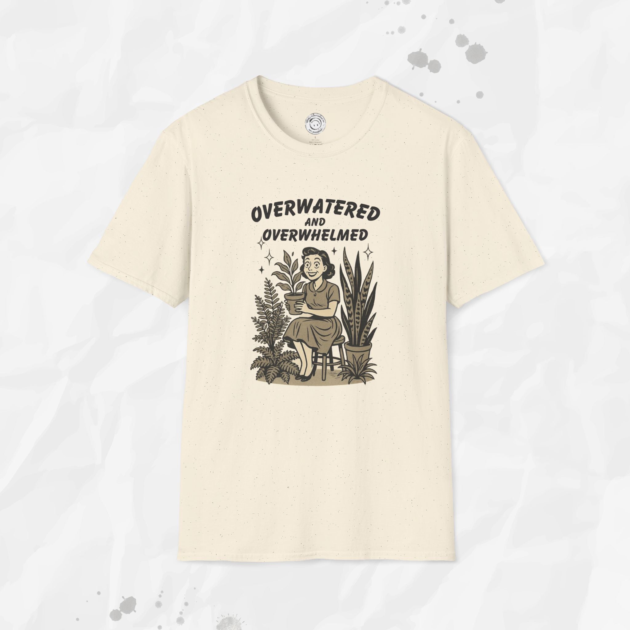 Overwatered and Overwhelmed - T-Shirt