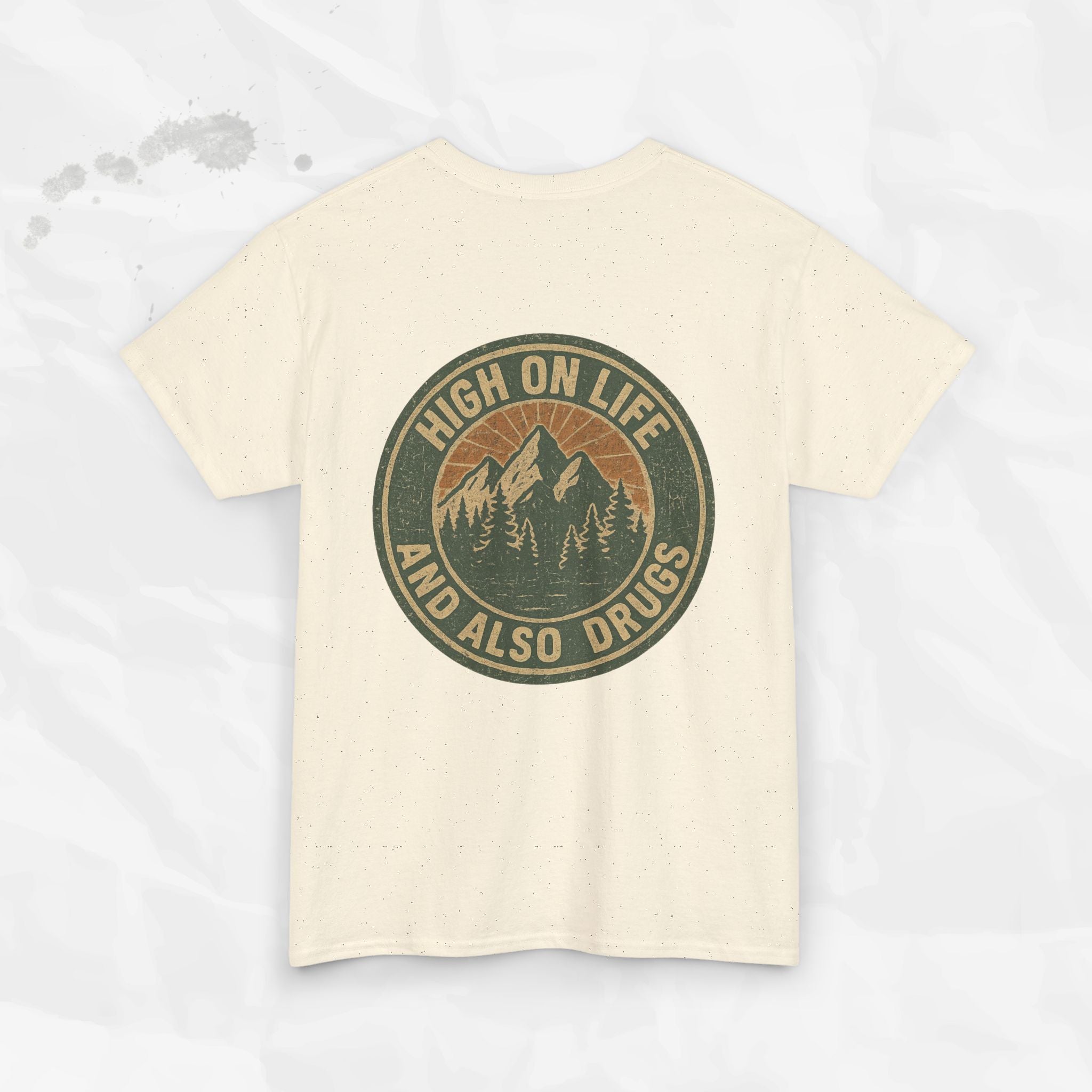 High on Life (and Also Drugs) – T-Shirt