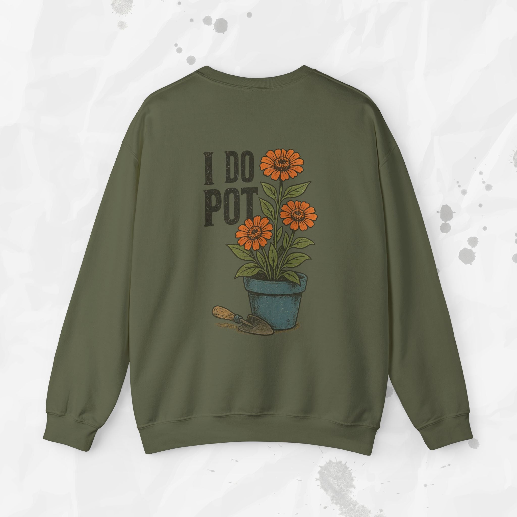 I Do Pot - Crewneck Sweatshirt
