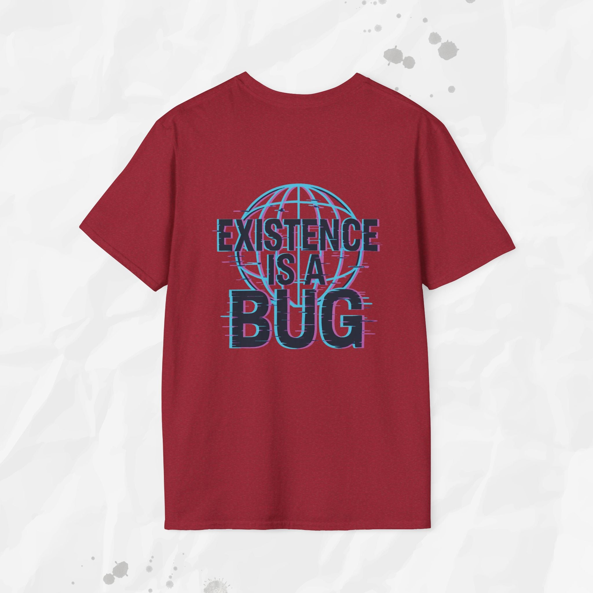 Existence Is a Bug - T-Shirt