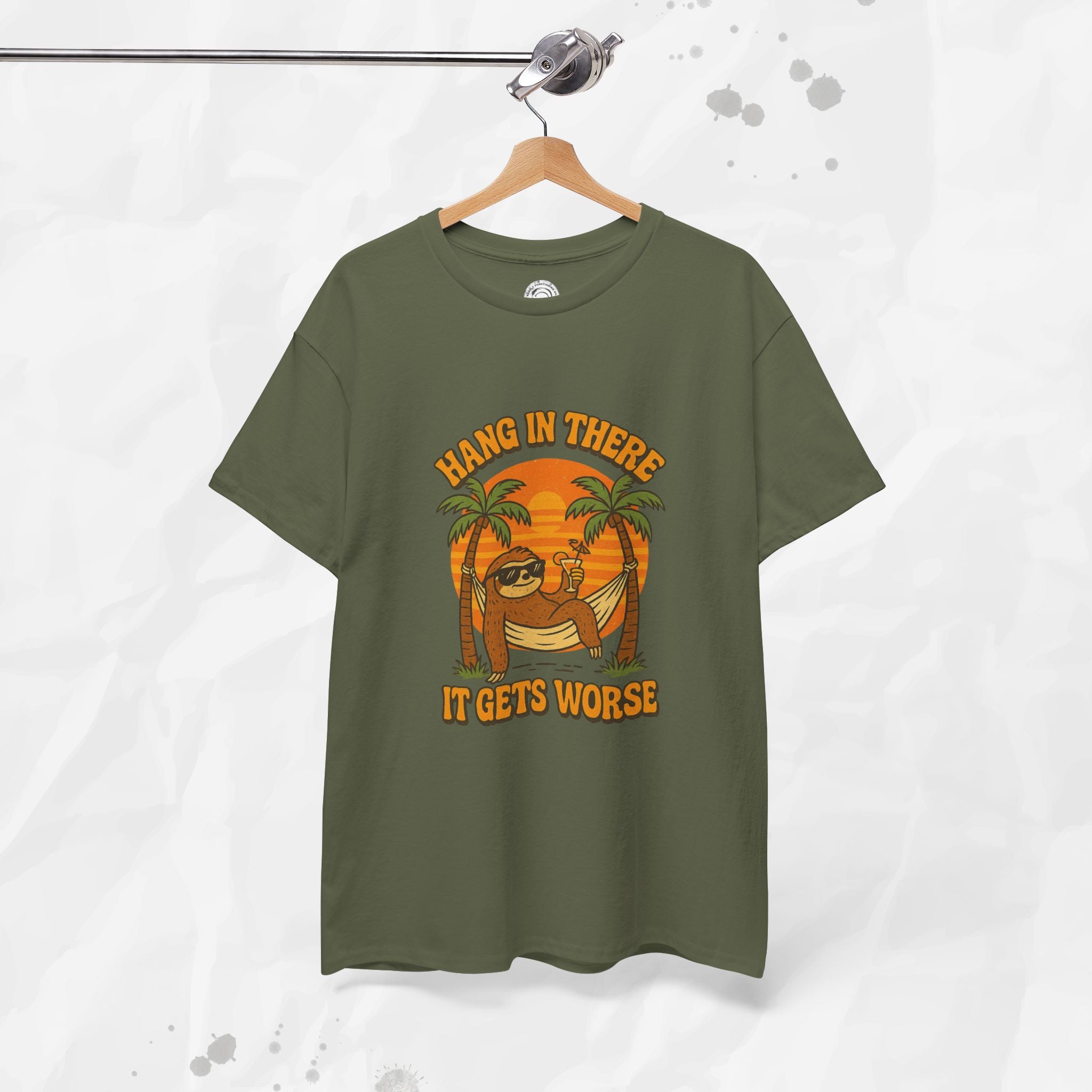 Hang In There, It Gets Worse - T-Shirt