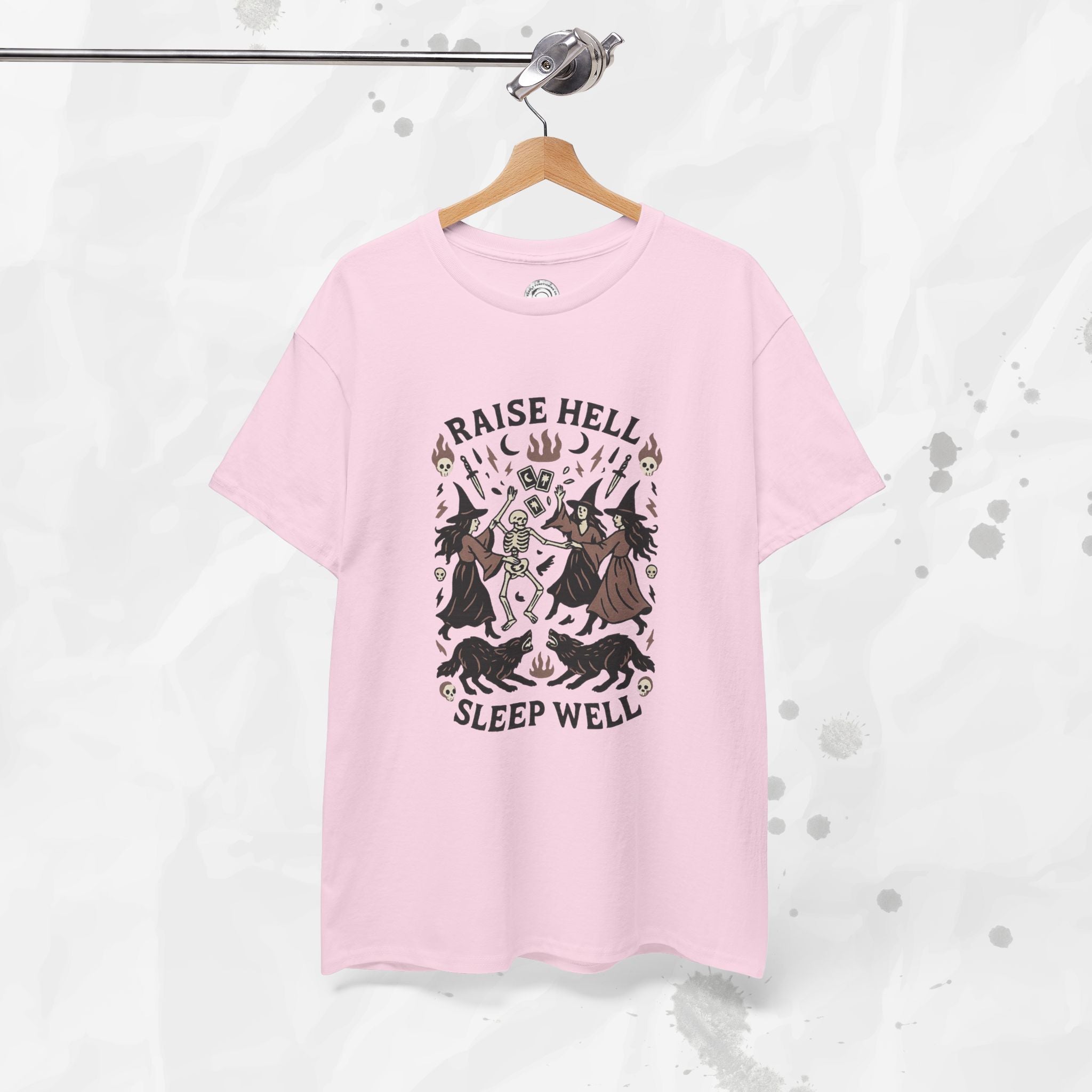 Raise Hell, Sleep Well – T-Shirt