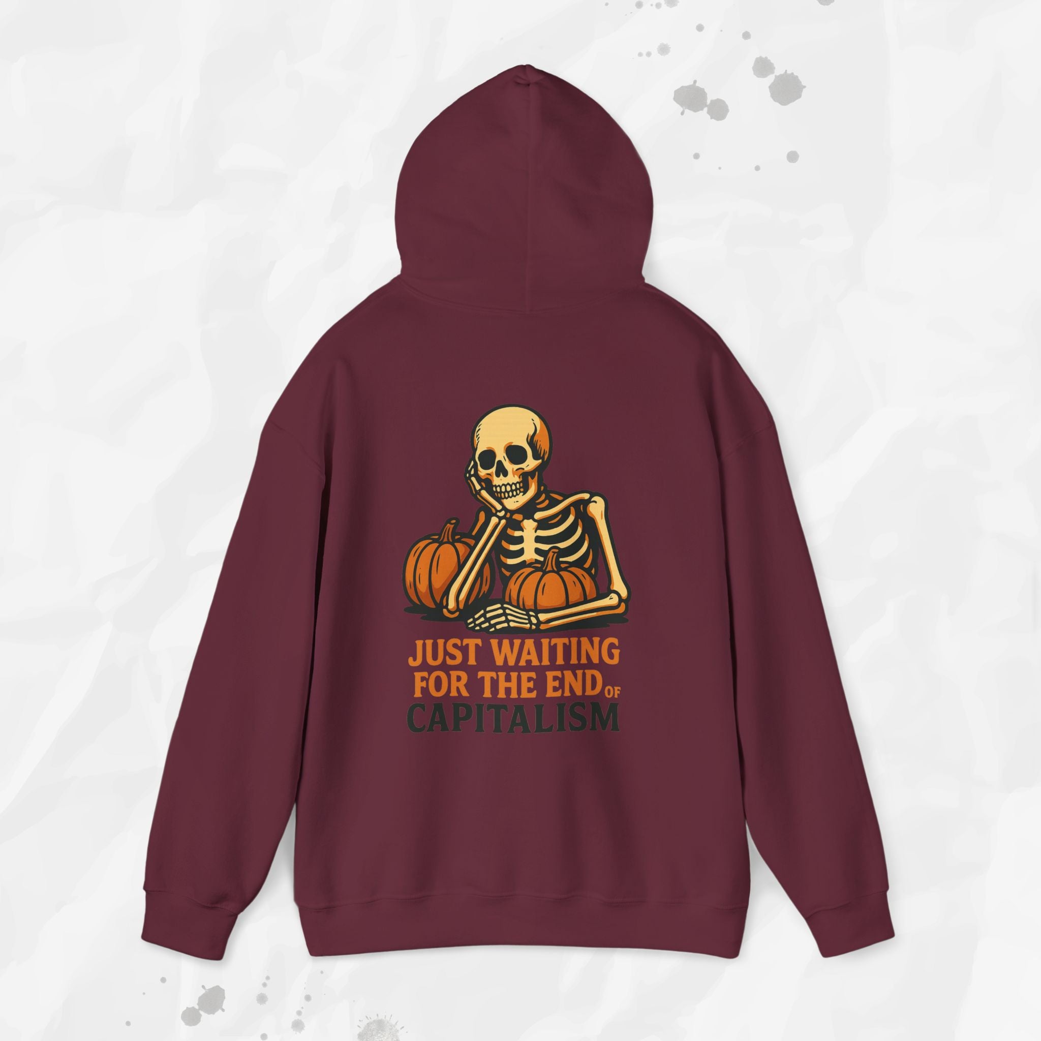 Just Waiting for the End of Capitalism - Hoodie