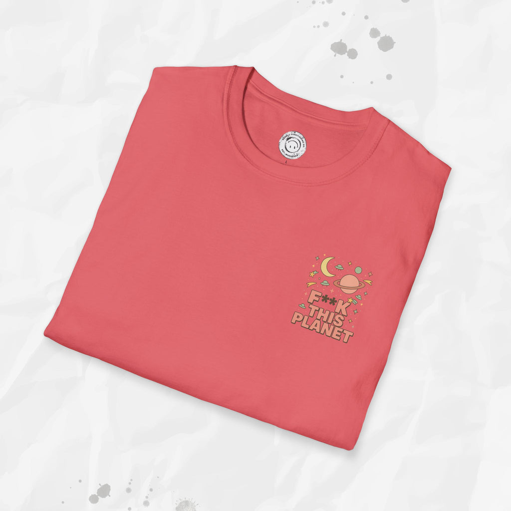 F*ck This Planet - T-Shirt