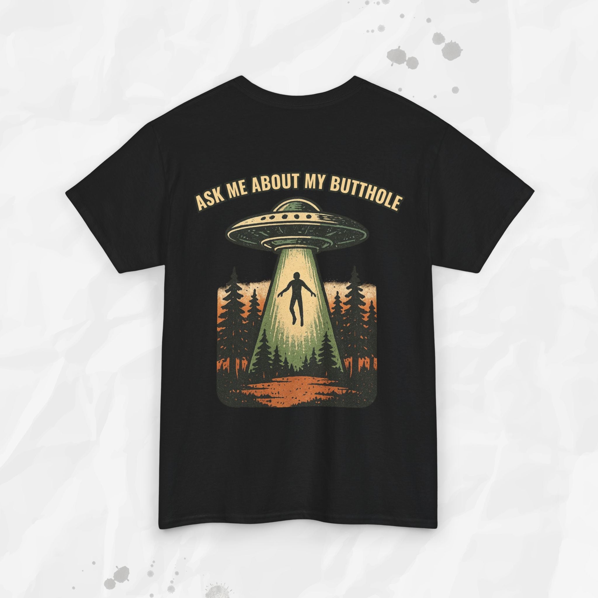 Ask Me About My Butthole – T-Shirt