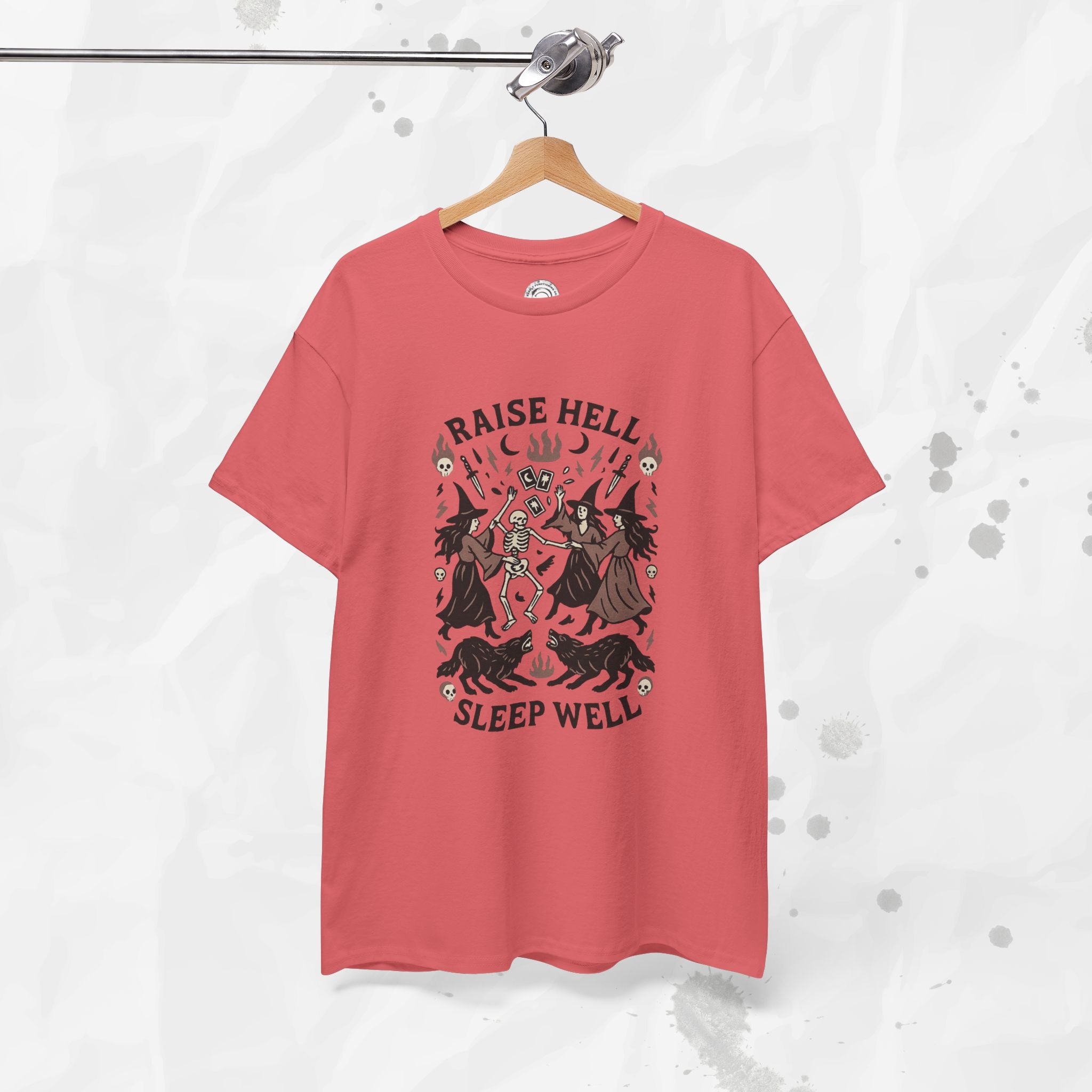 Raise Hell, Sleep Well – T-Shirt