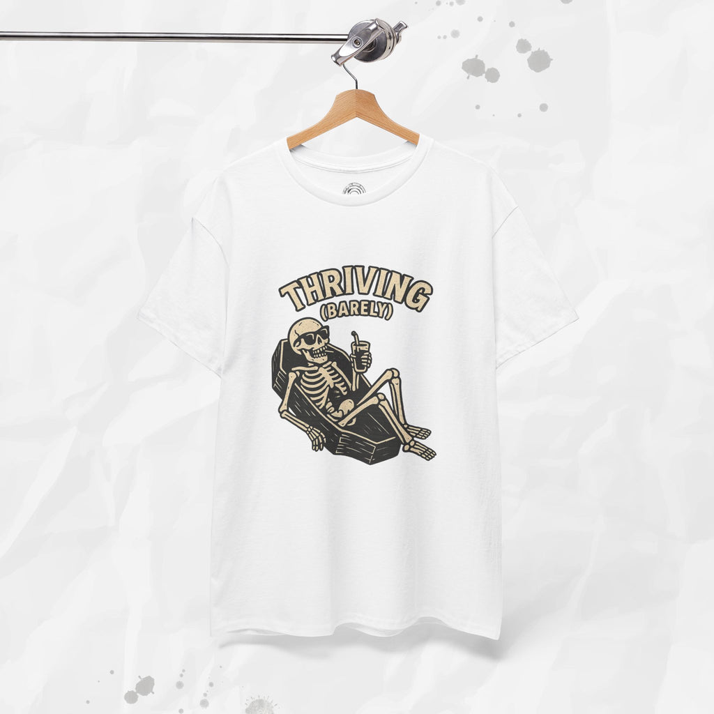 Thriving (Barely) – T-Shirt