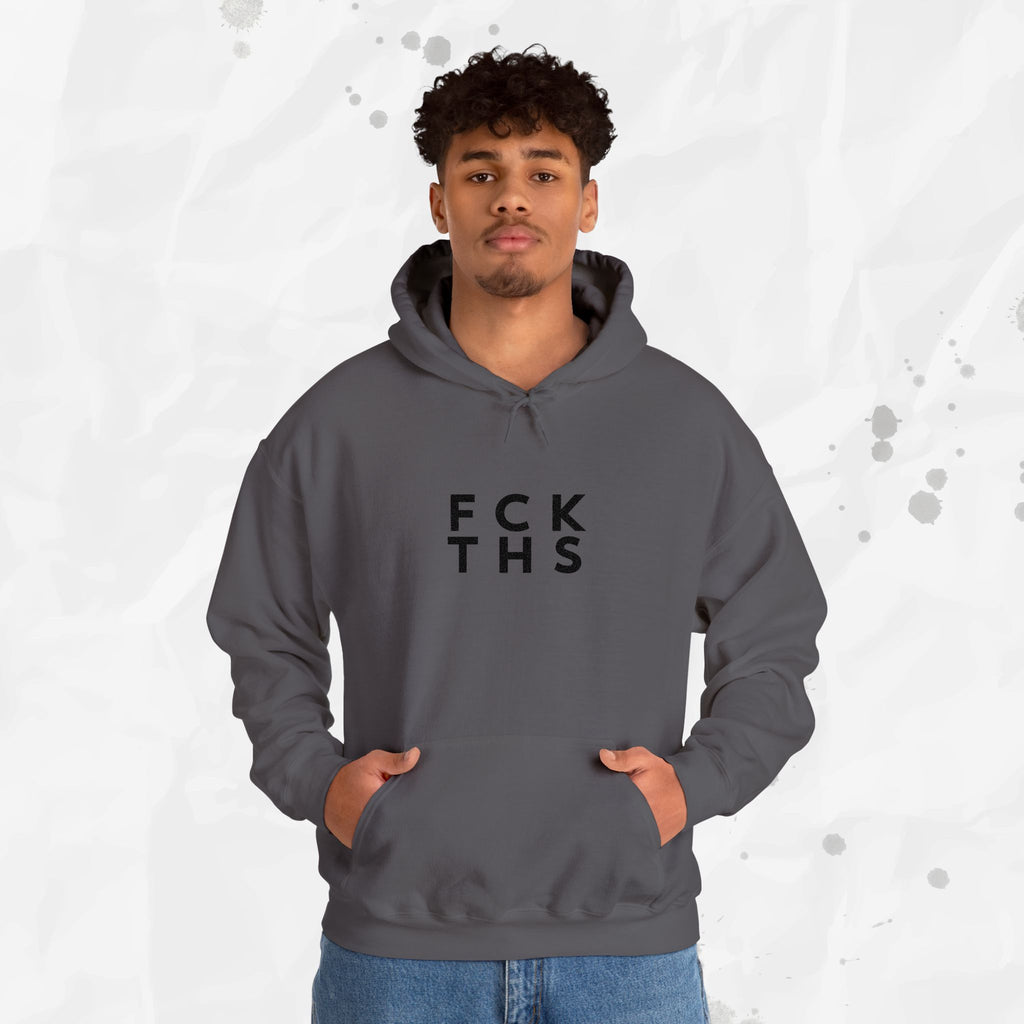 FCK THS - Embroidered Hoodie