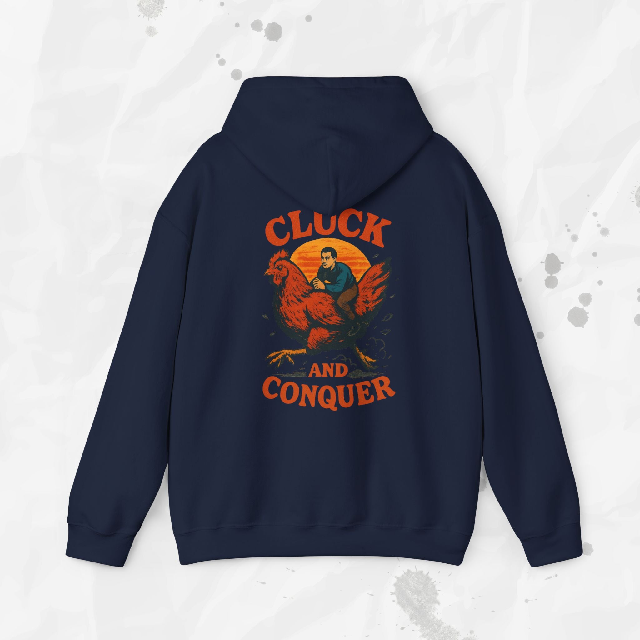 Cluck and Conquer - Hoodie