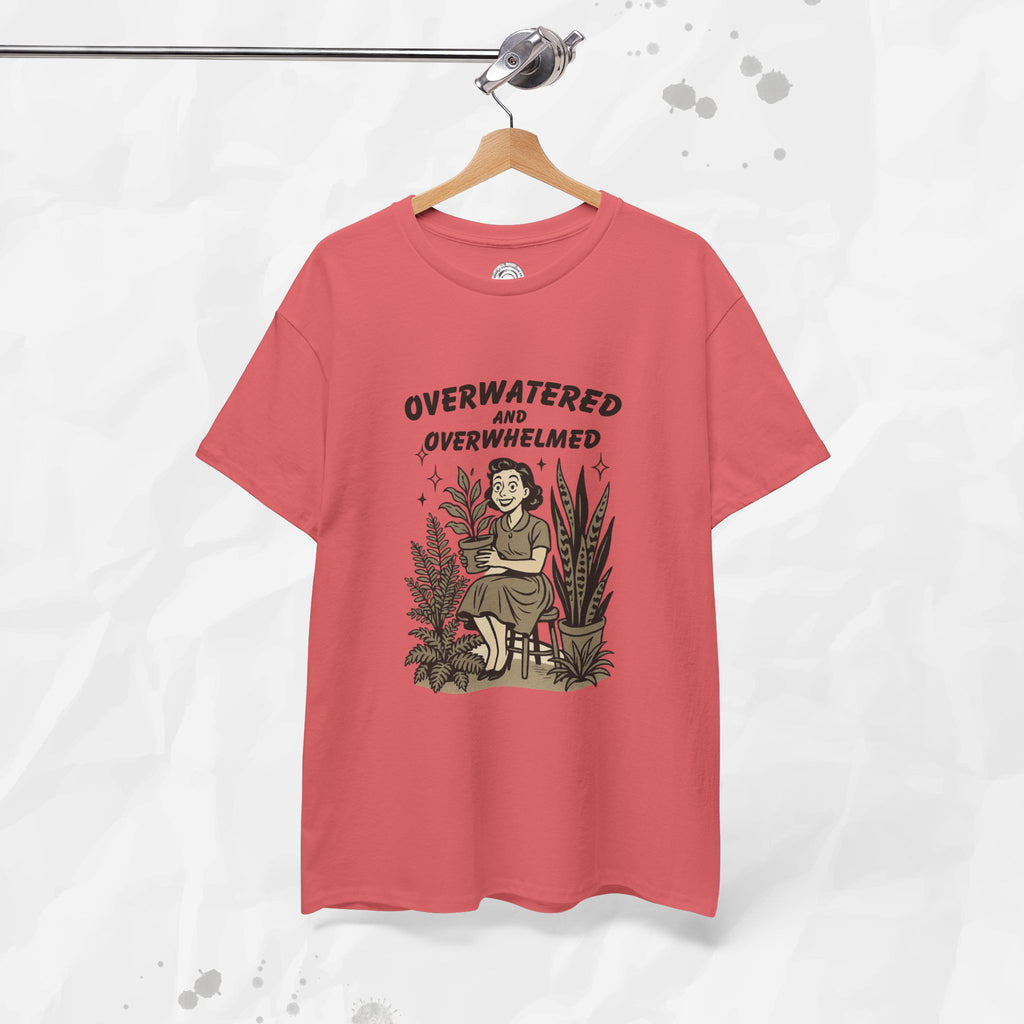 Overwatered and Overwhelmed - T-Shirt