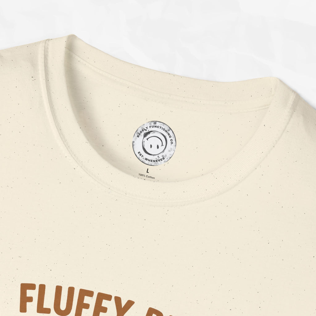 Fluffy But Falling Apart - T-Shirt