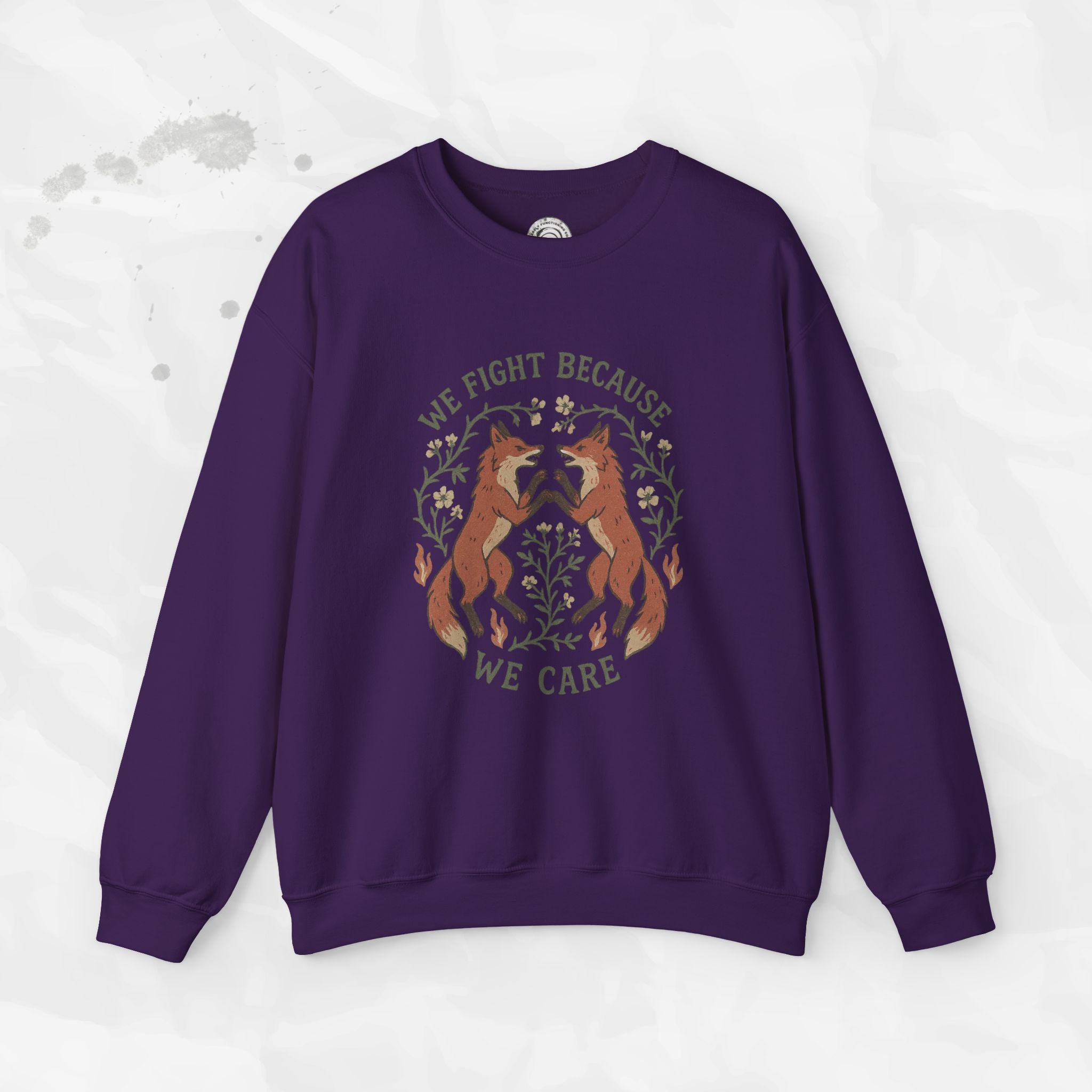 We Fight Because We Care - Crewneck Sweatshirt