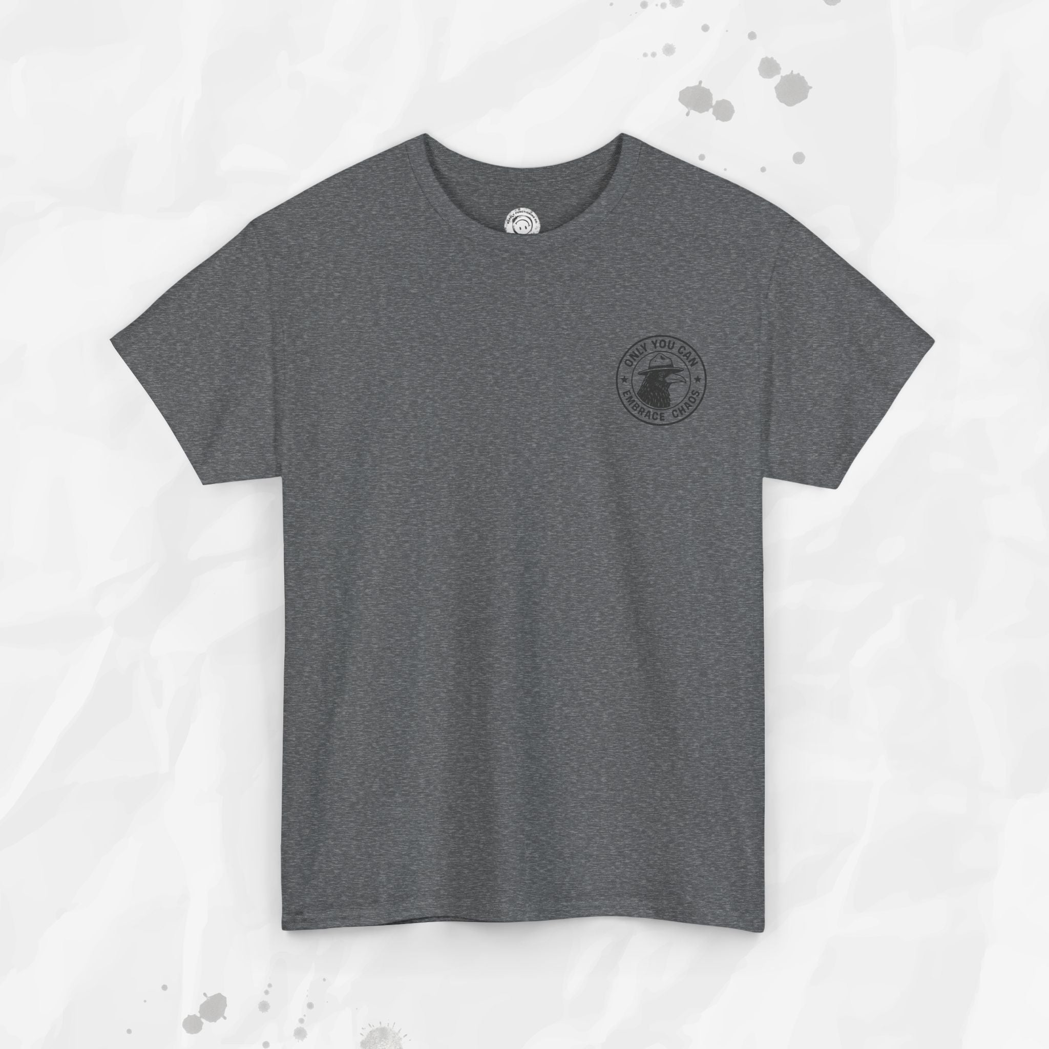 Only You Can Embrace Chaos – T-Shirt (Pocket Print)