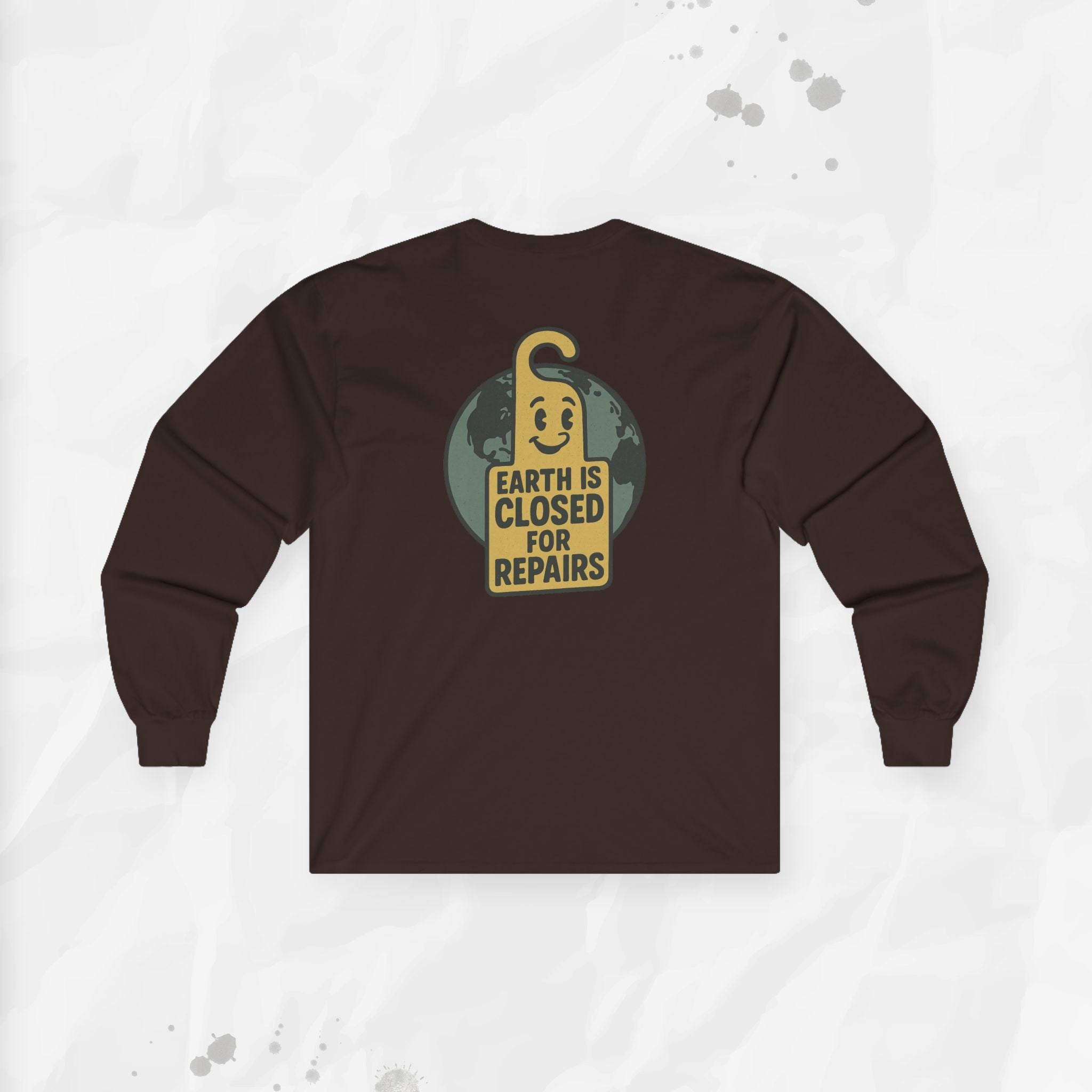 Earth is Closed for Repairs - Long Sleeve T-Shirt
