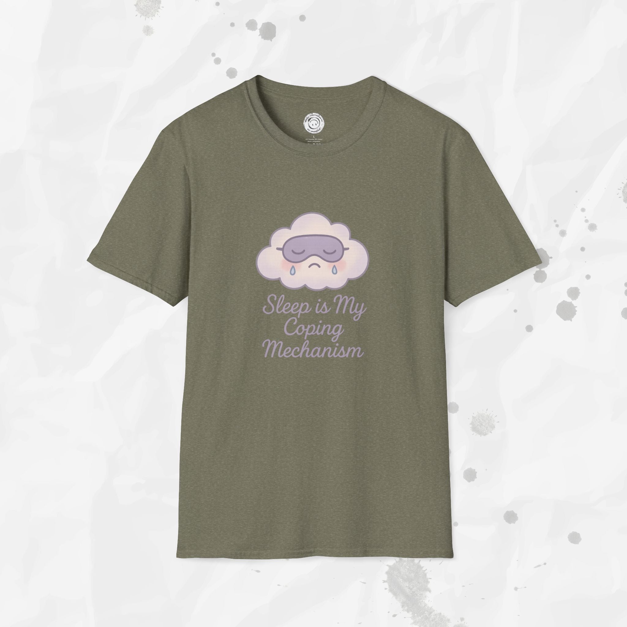 Sleep is My Coping Mechanism - T-Shirt