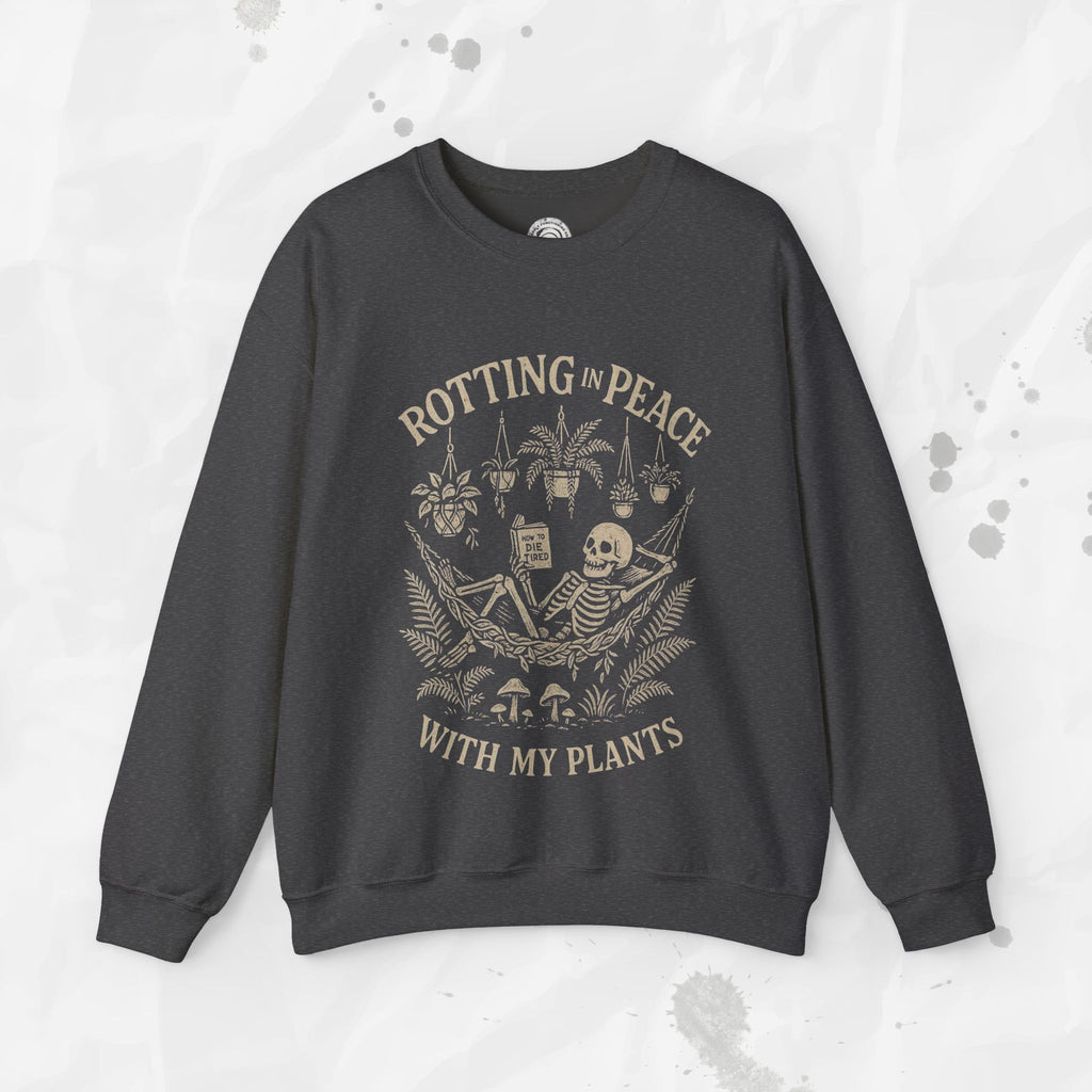 Rotting in Peace With My Plants - Crewneck Sweatshirt